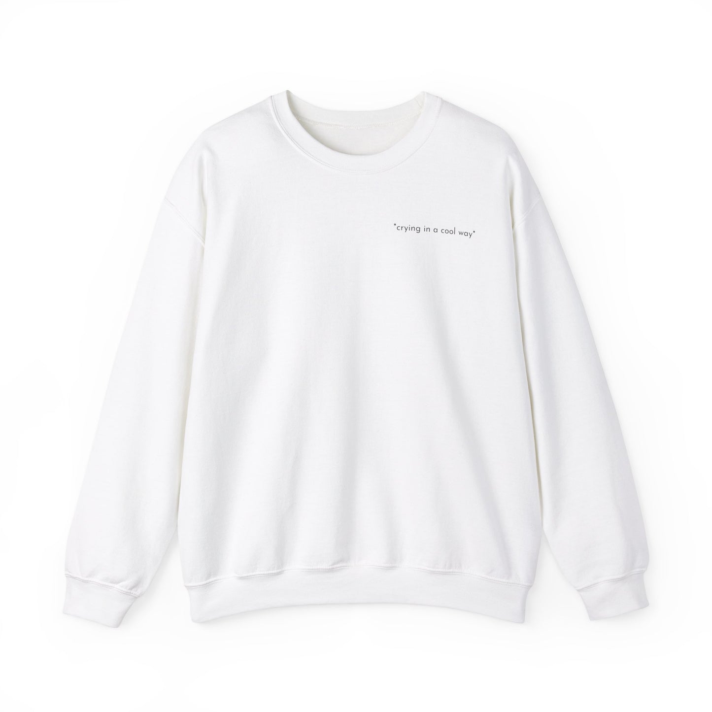 Crying in a Cool Way Unisex Crewneck