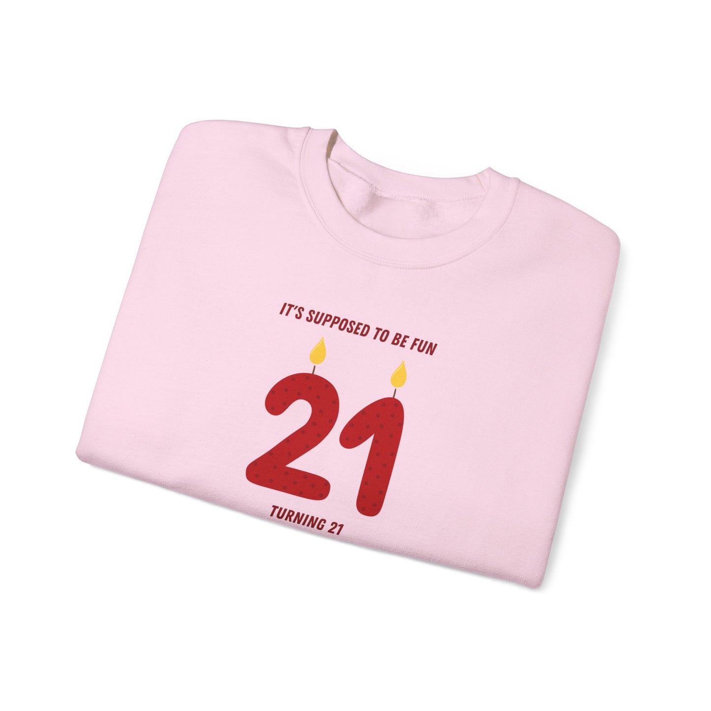 Turning 21 Crewneck Sweatshirt