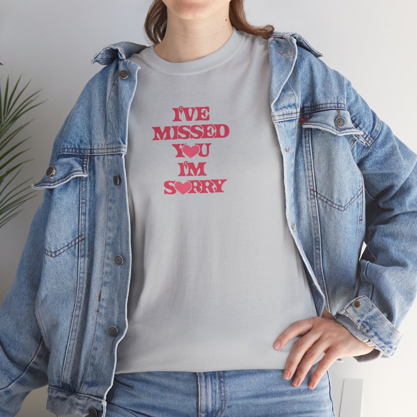 I've Missed You, I'm Sorry Unisex Tee