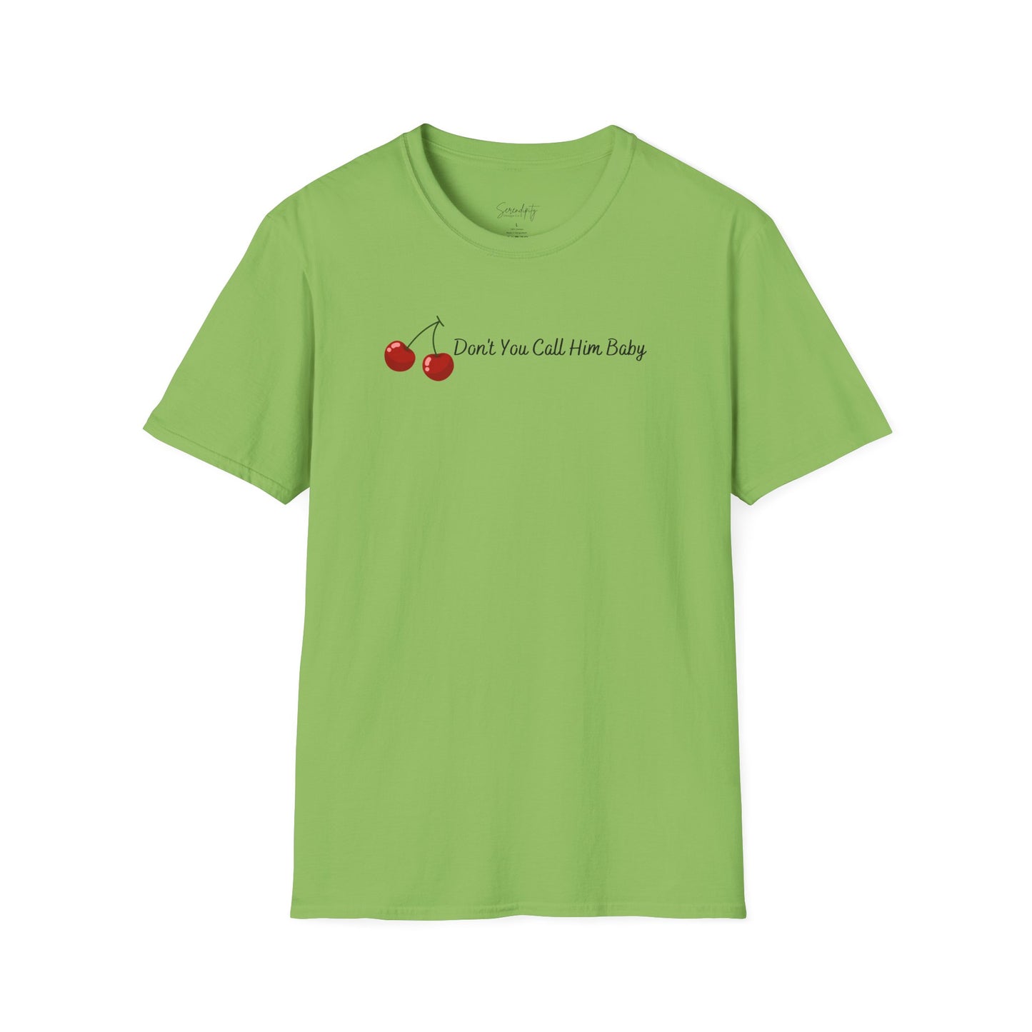 Don't You Call Him Baby Cherry Soft Style Tee