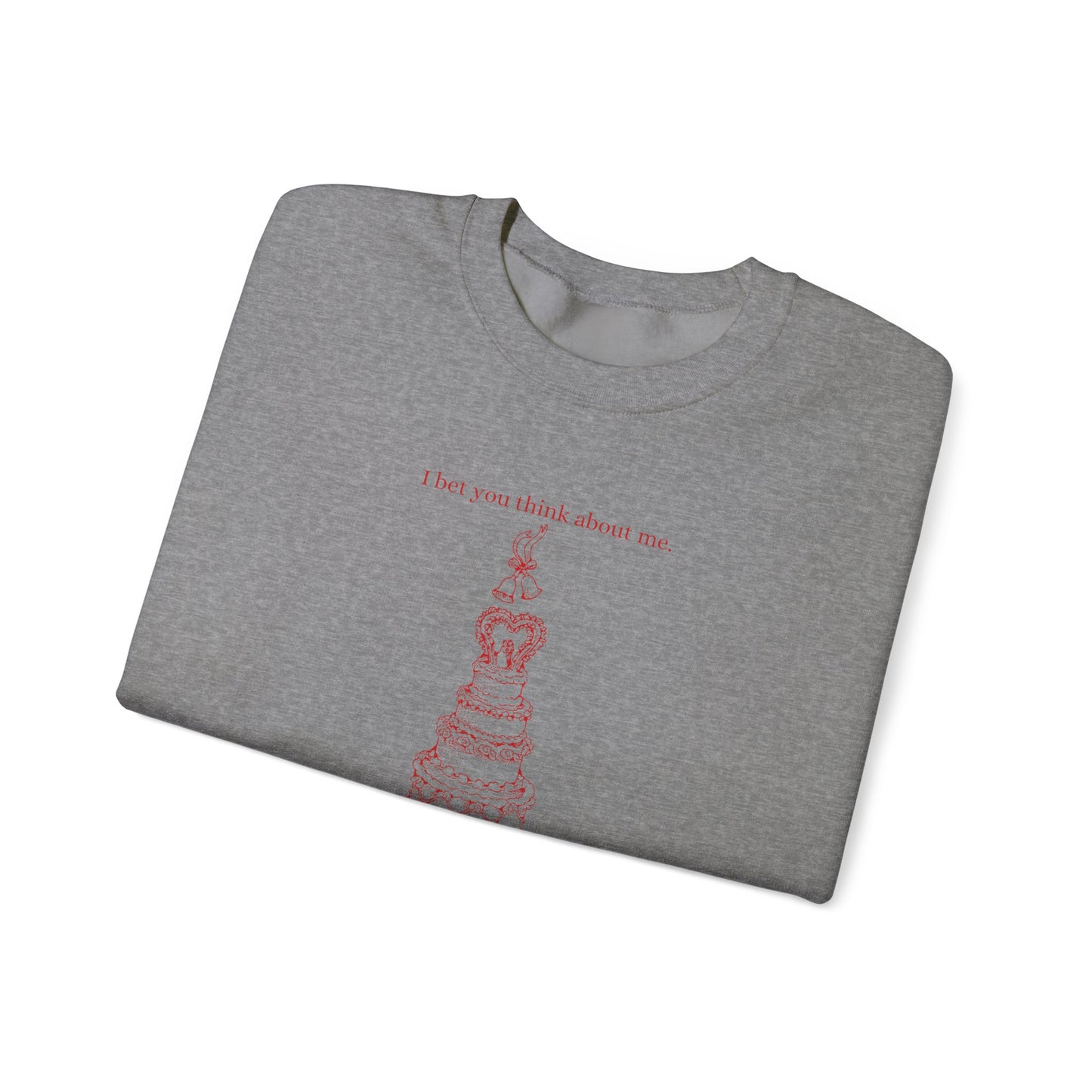 I Bet You Think About Me Crewneck Sweatshirt
