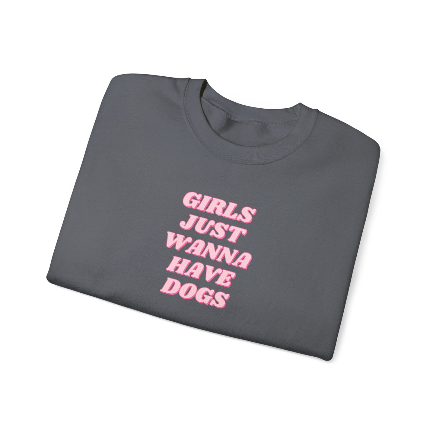 Girls Just Wanna Have Dogs Unisex Crewneck