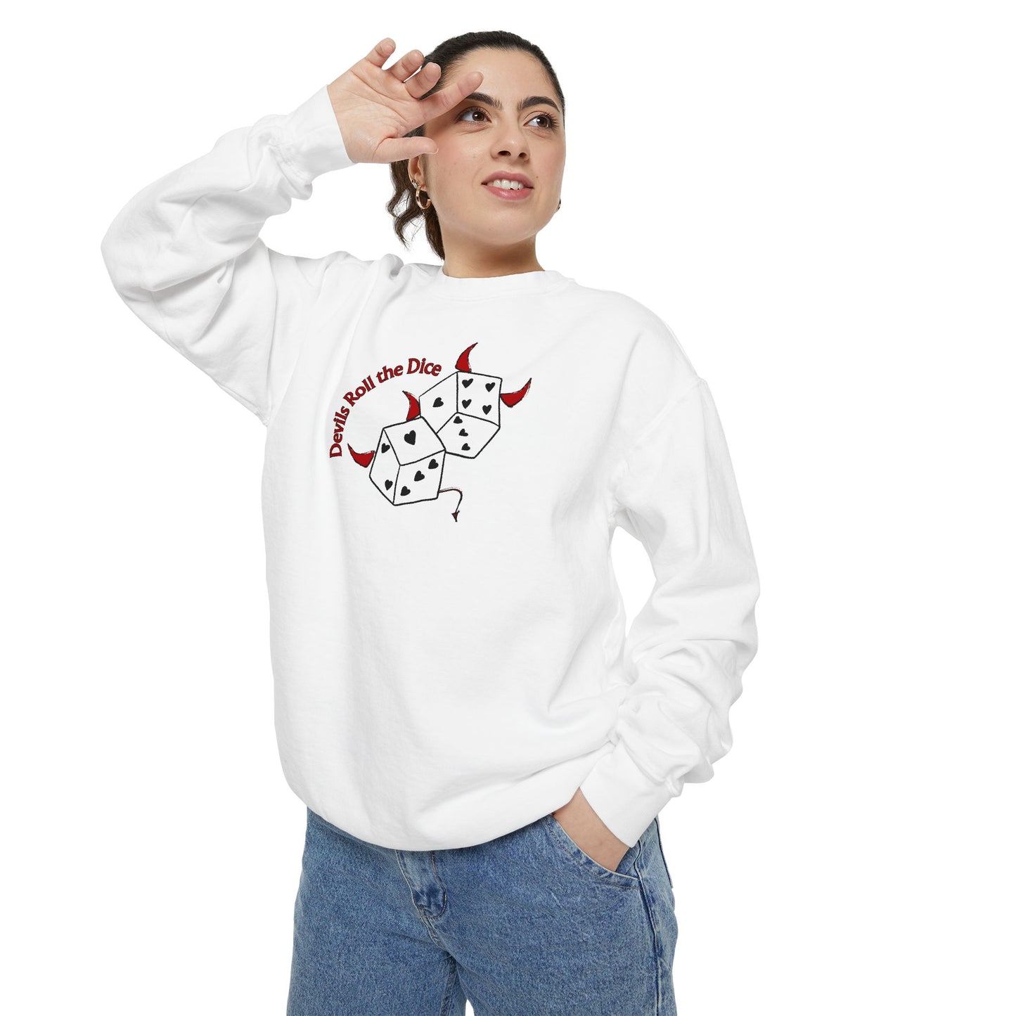 Devils Roll The Dice Comfort Colors Sweatshirt