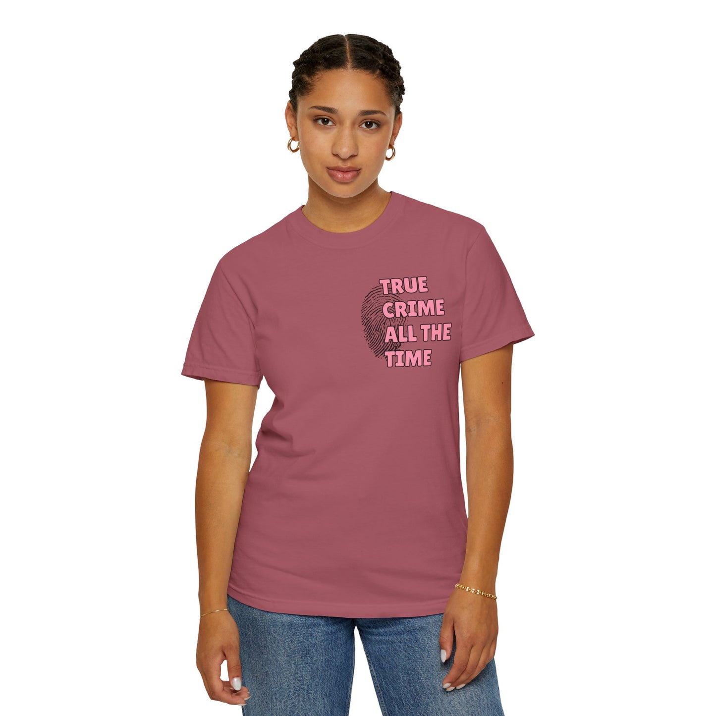 True Crime All The Time Comfort Colors Tee
