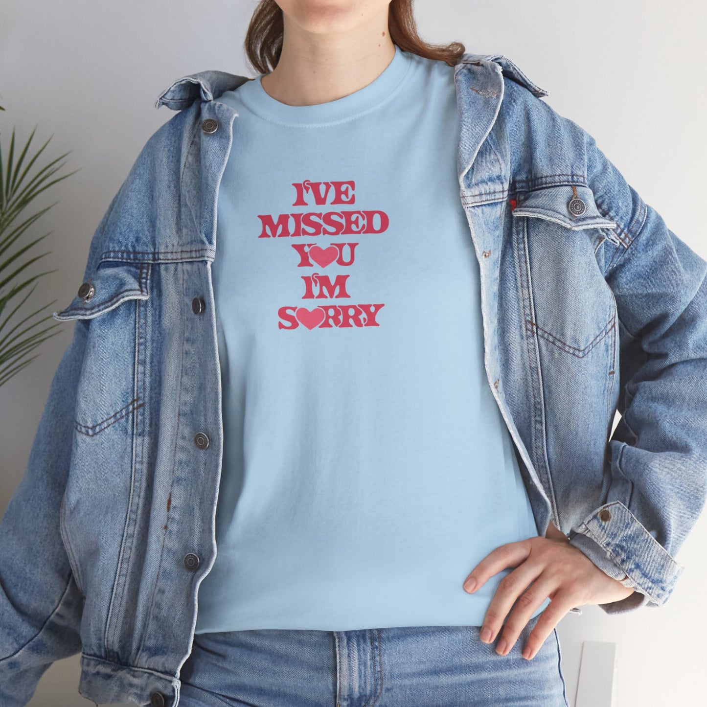 I've Missed You, I'm Sorry Unisex Tee