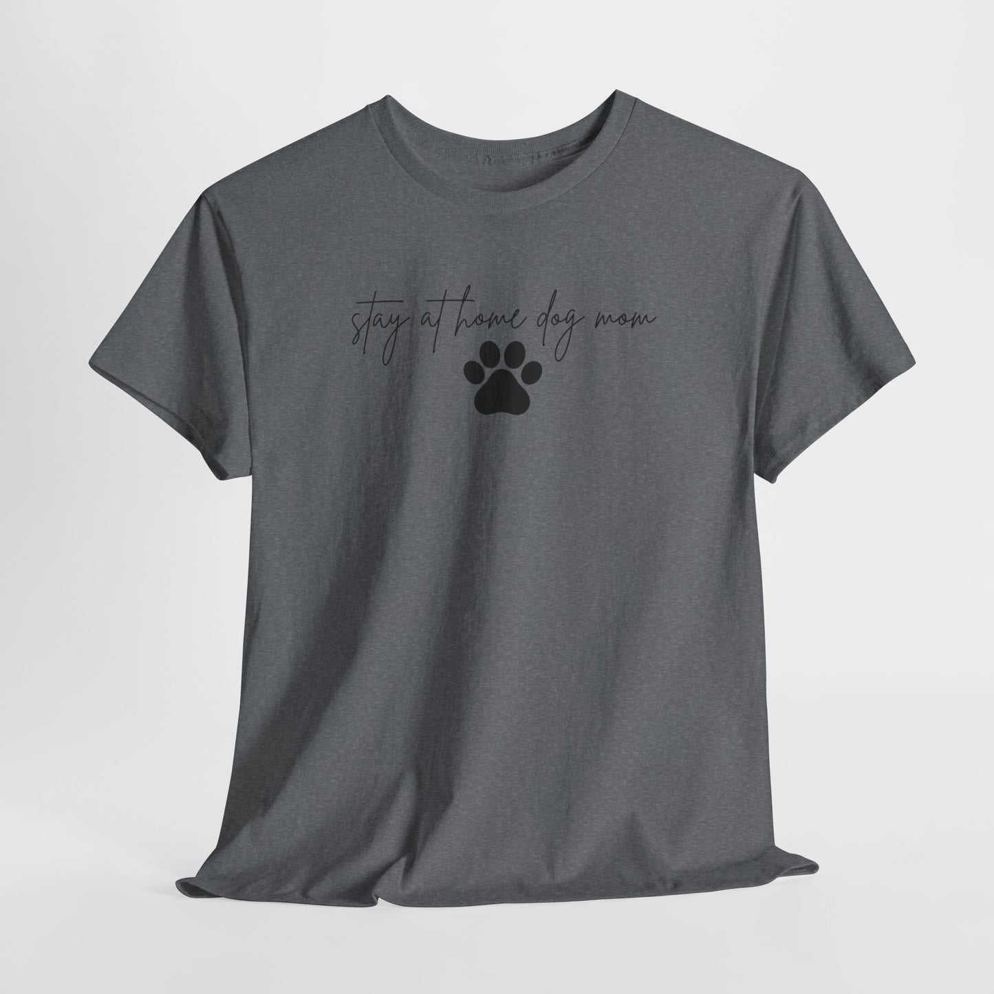 Stay at Home Dog Mom Unisex Tee