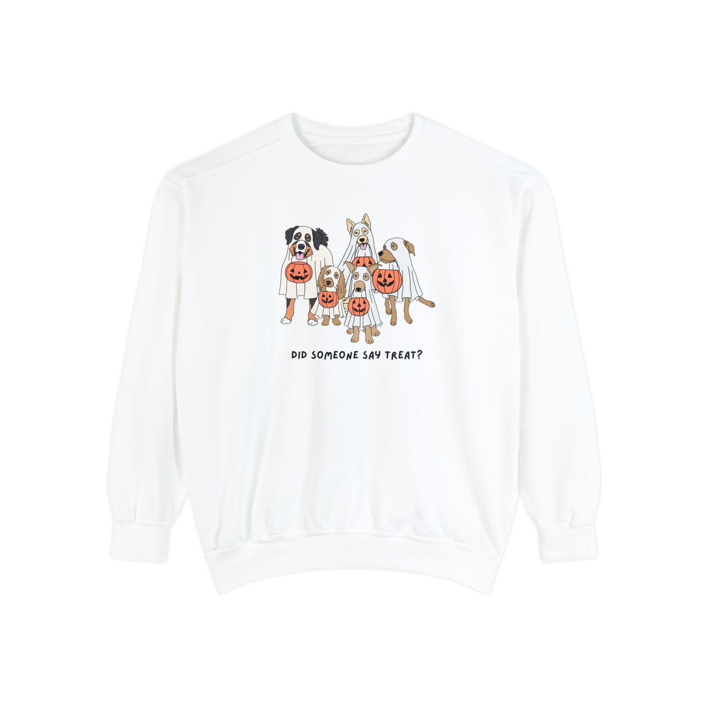 Did Someone Say Treat? Comfort Colors Sweatshirt