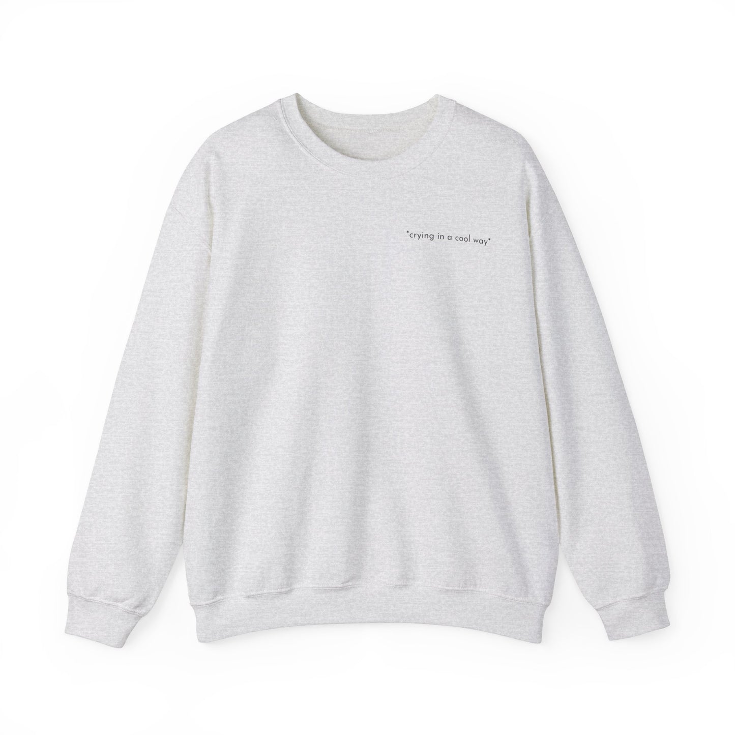 Crying in a Cool Way Unisex Crewneck