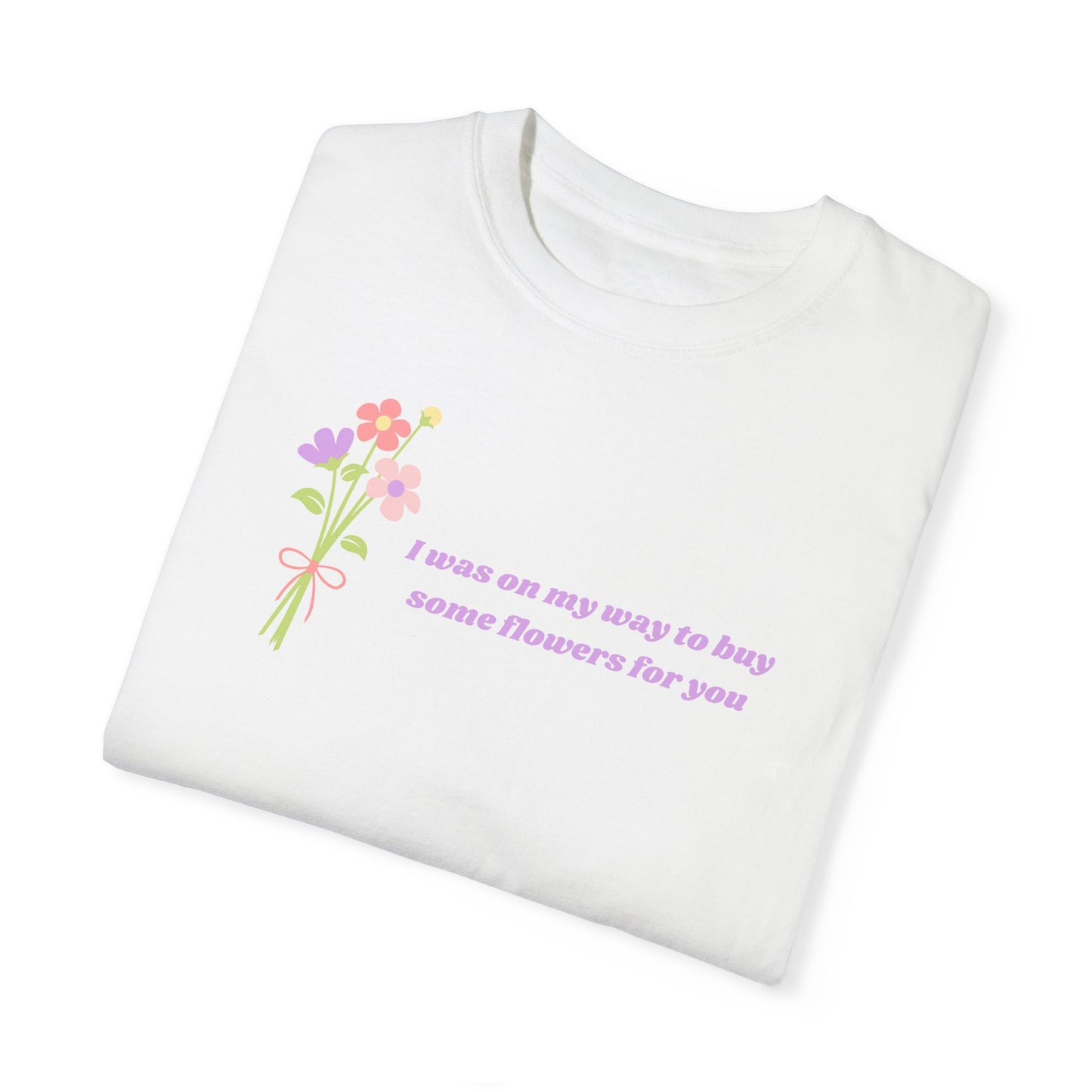 Boy Some Flowers For You Comfort Colors Tee