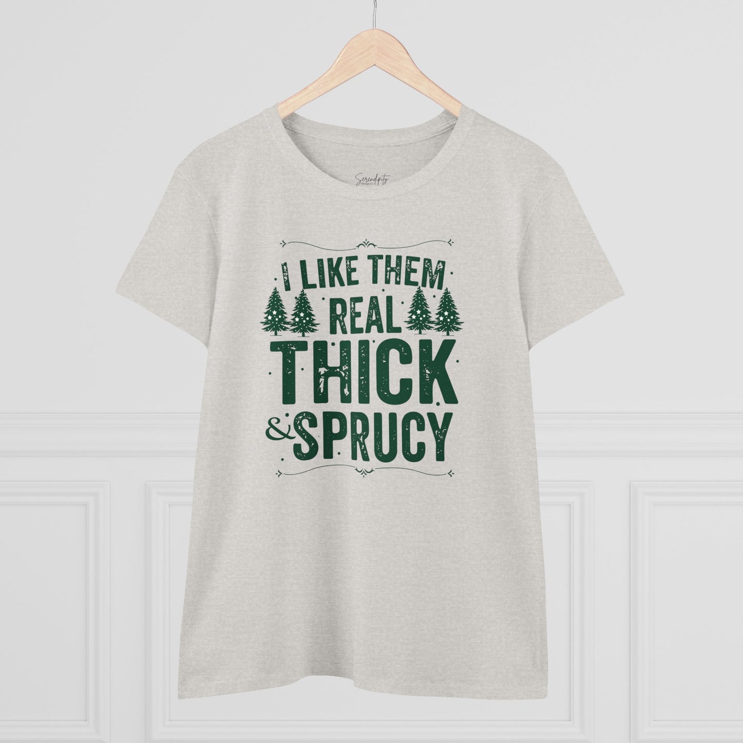 I Like Them Real Thick & Sprucy Baby Tee