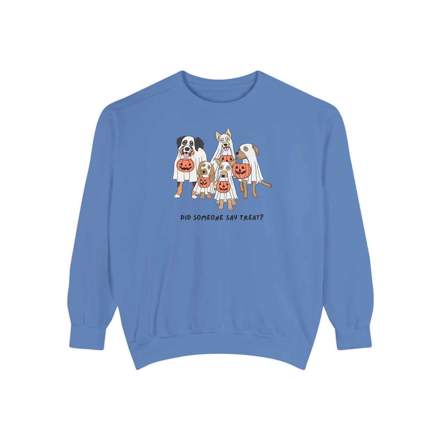 Did Someone Say Treat? Comfort Colors Sweatshirt