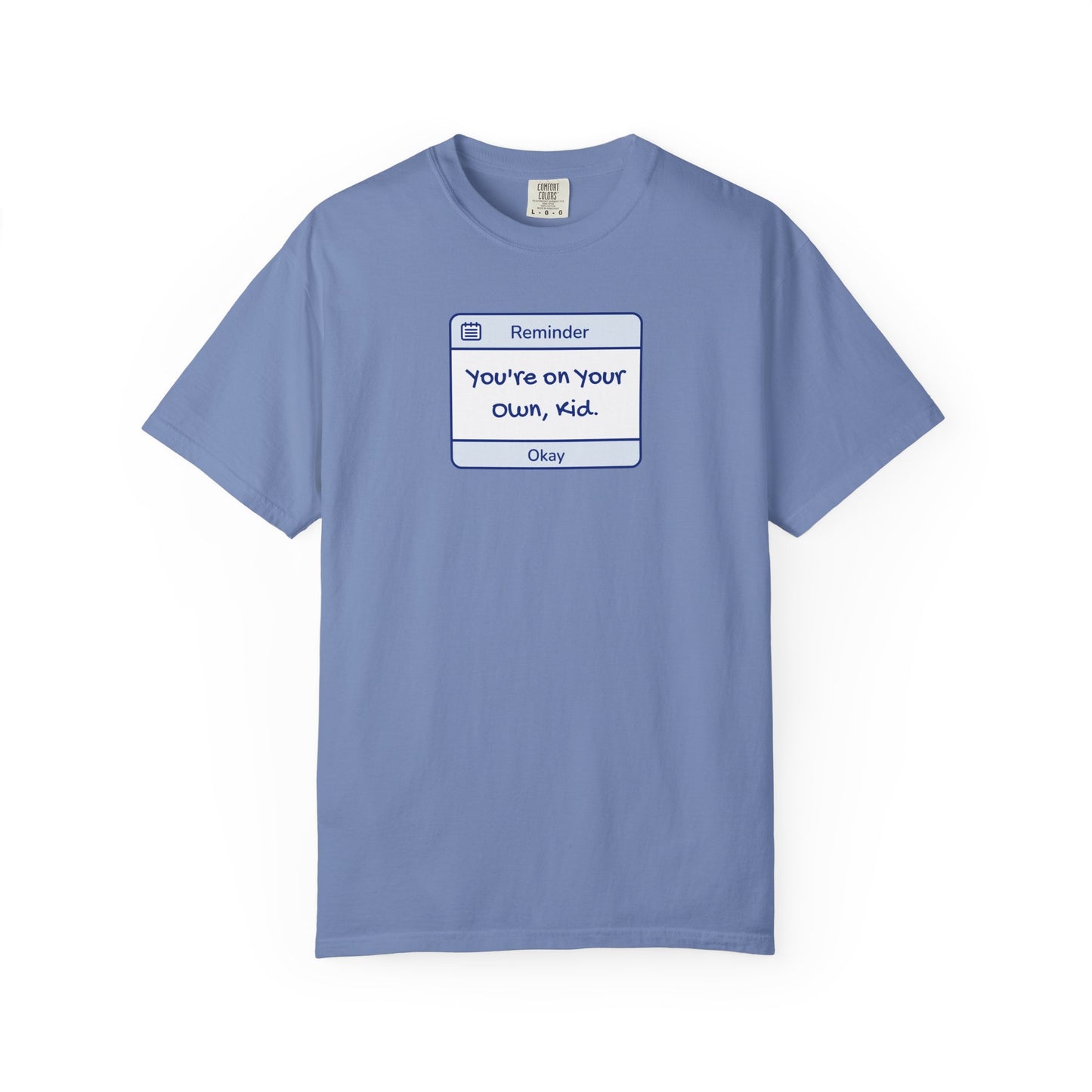 You're On Your Own Kid Comfort Colors Tee