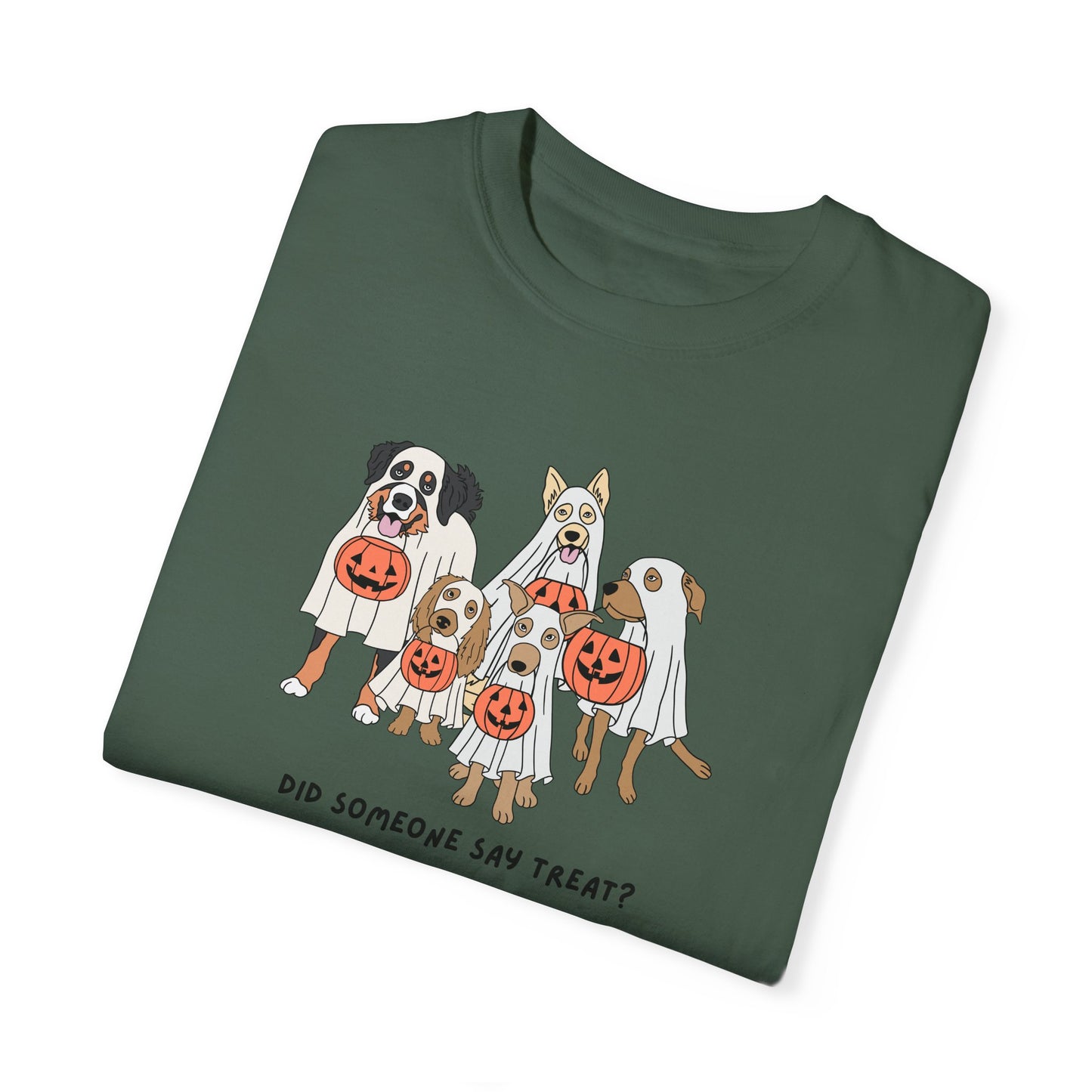 Did Someone Say Treat? Comfort Colors Tee