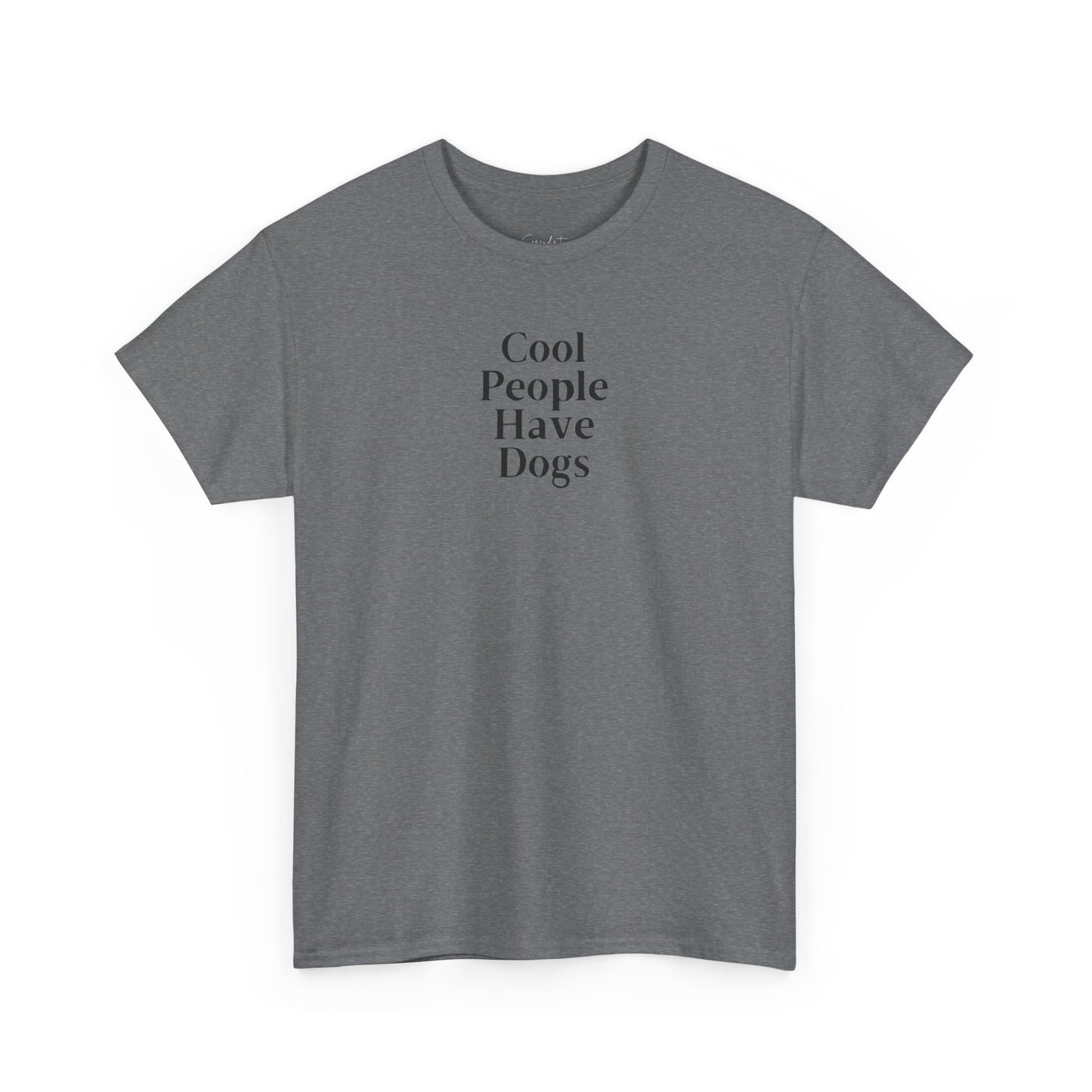 Cool People Have Dogs Unisex Tee