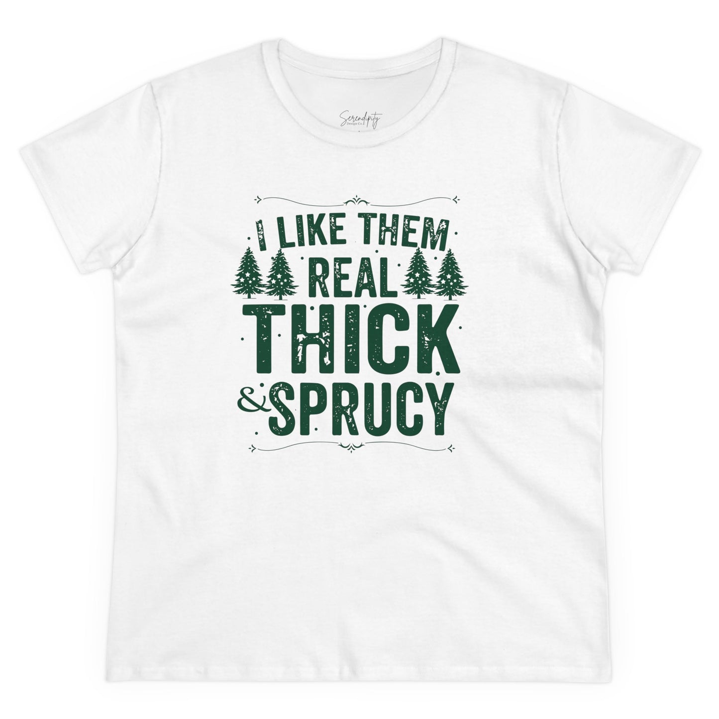 I Like Them Real Thick & Sprucy Baby Tee