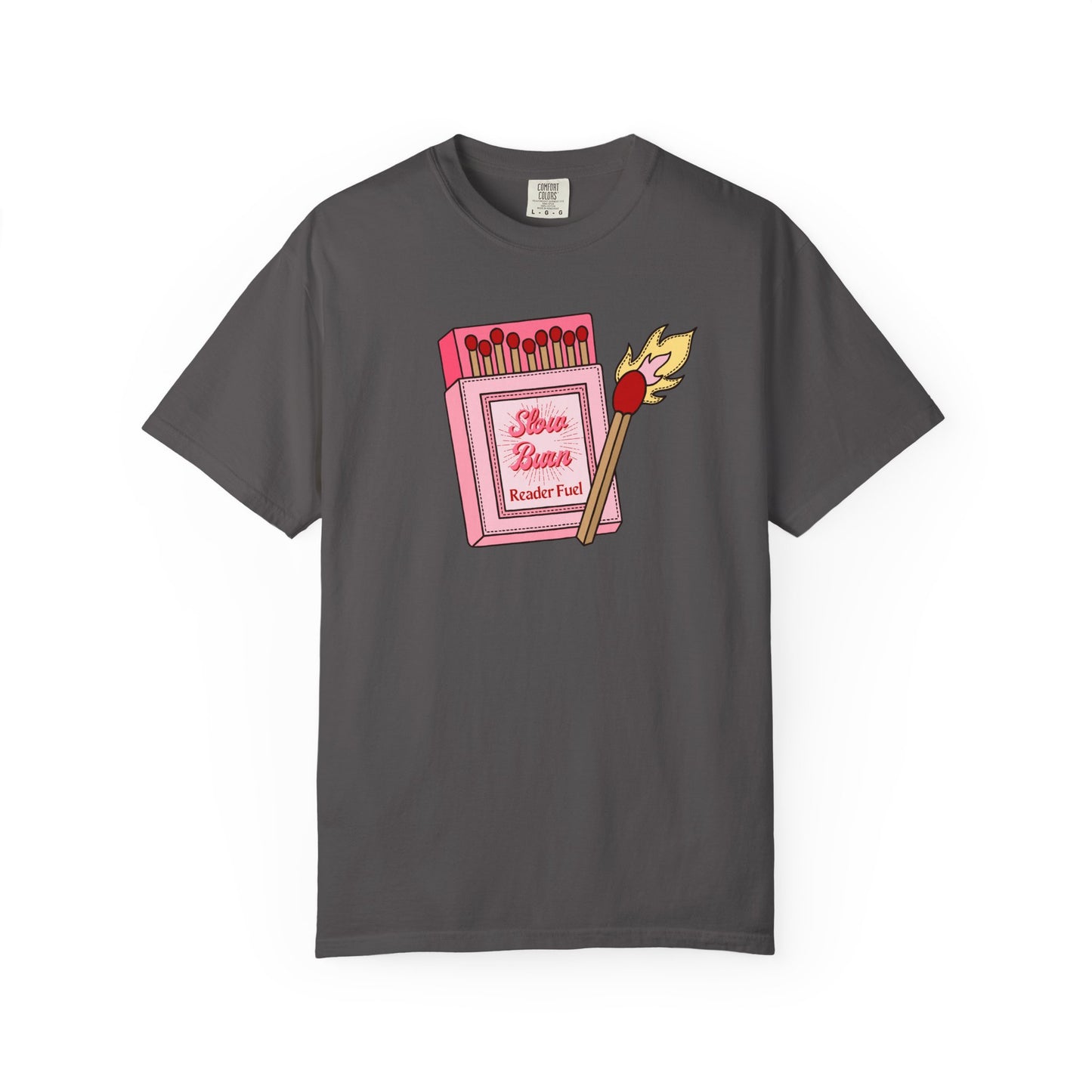 Slow Burn Matches Comfort Colors Tee