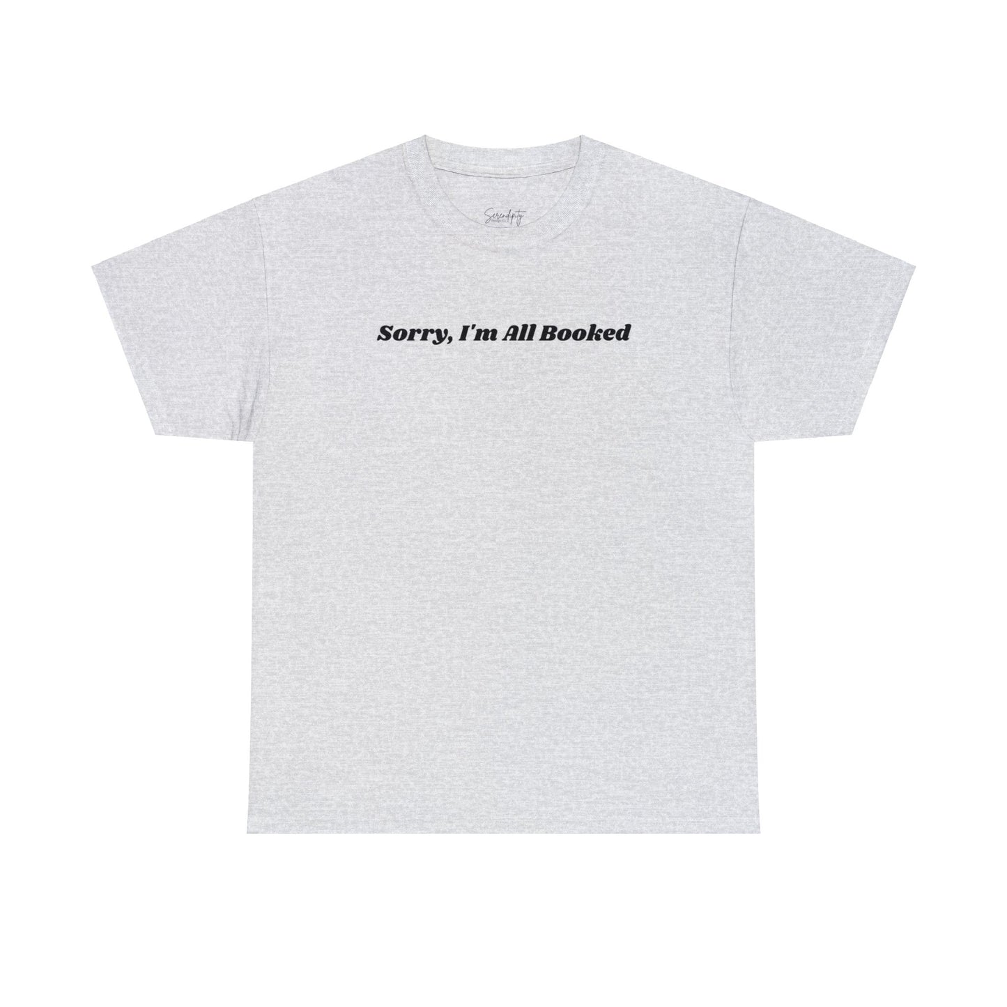 Sorry, I'm All Booked Unisex Tee