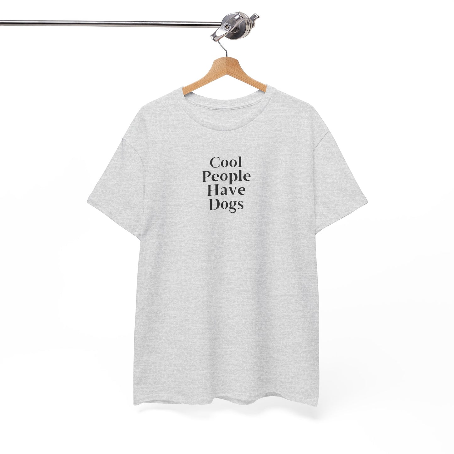 Cool People Have Dogs Unisex Tee