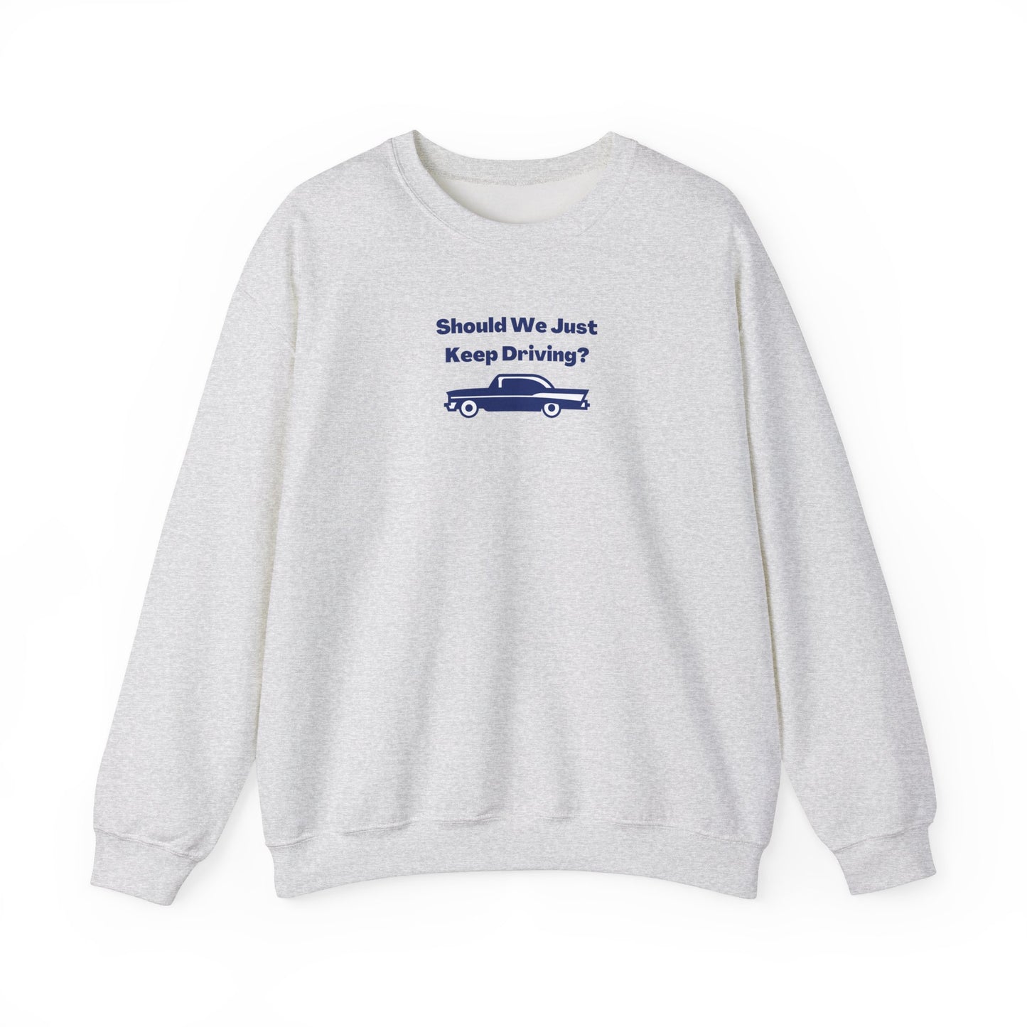 Keep Driving Unisex Crewneck