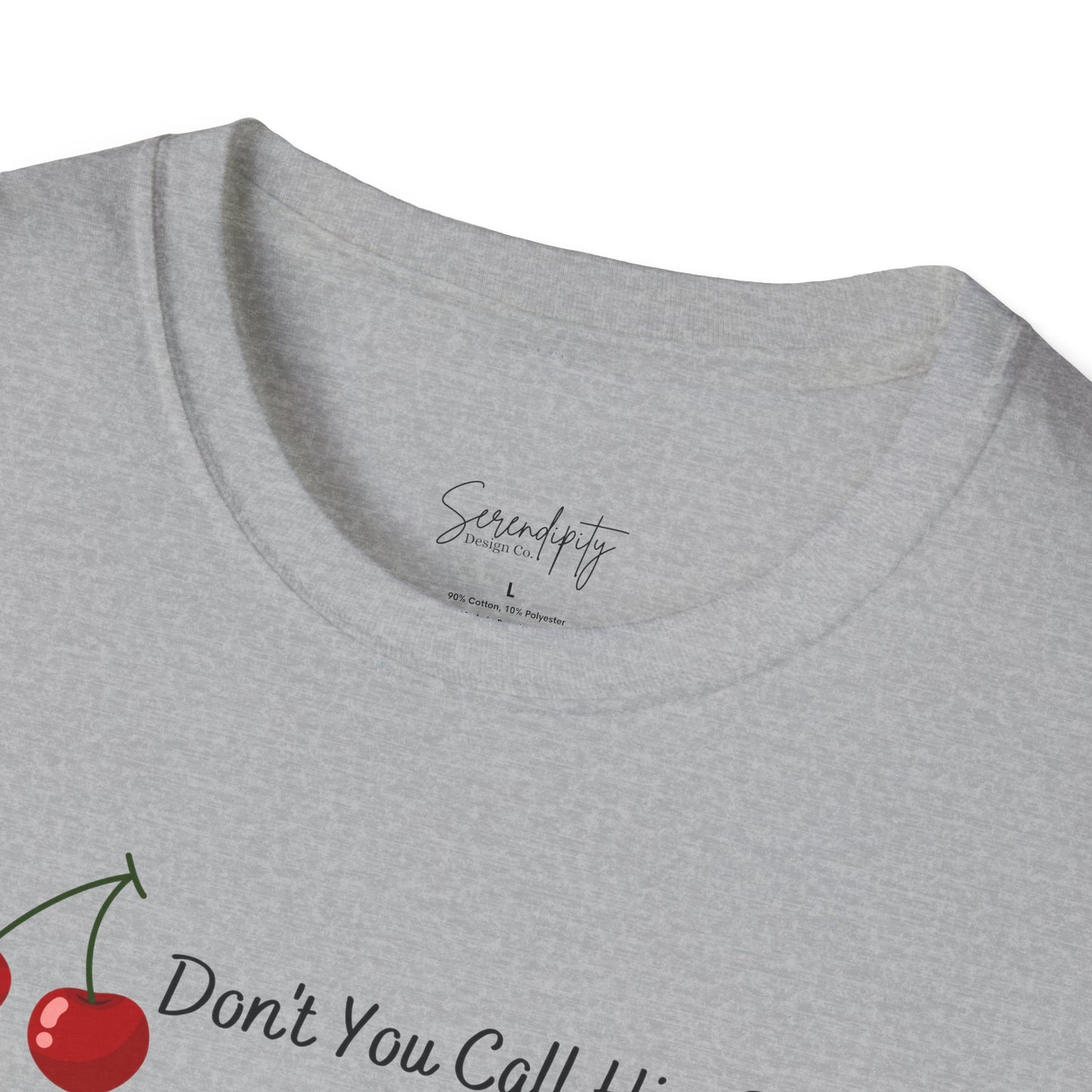 Don't You Call Him Baby Cherry Soft Style Tee