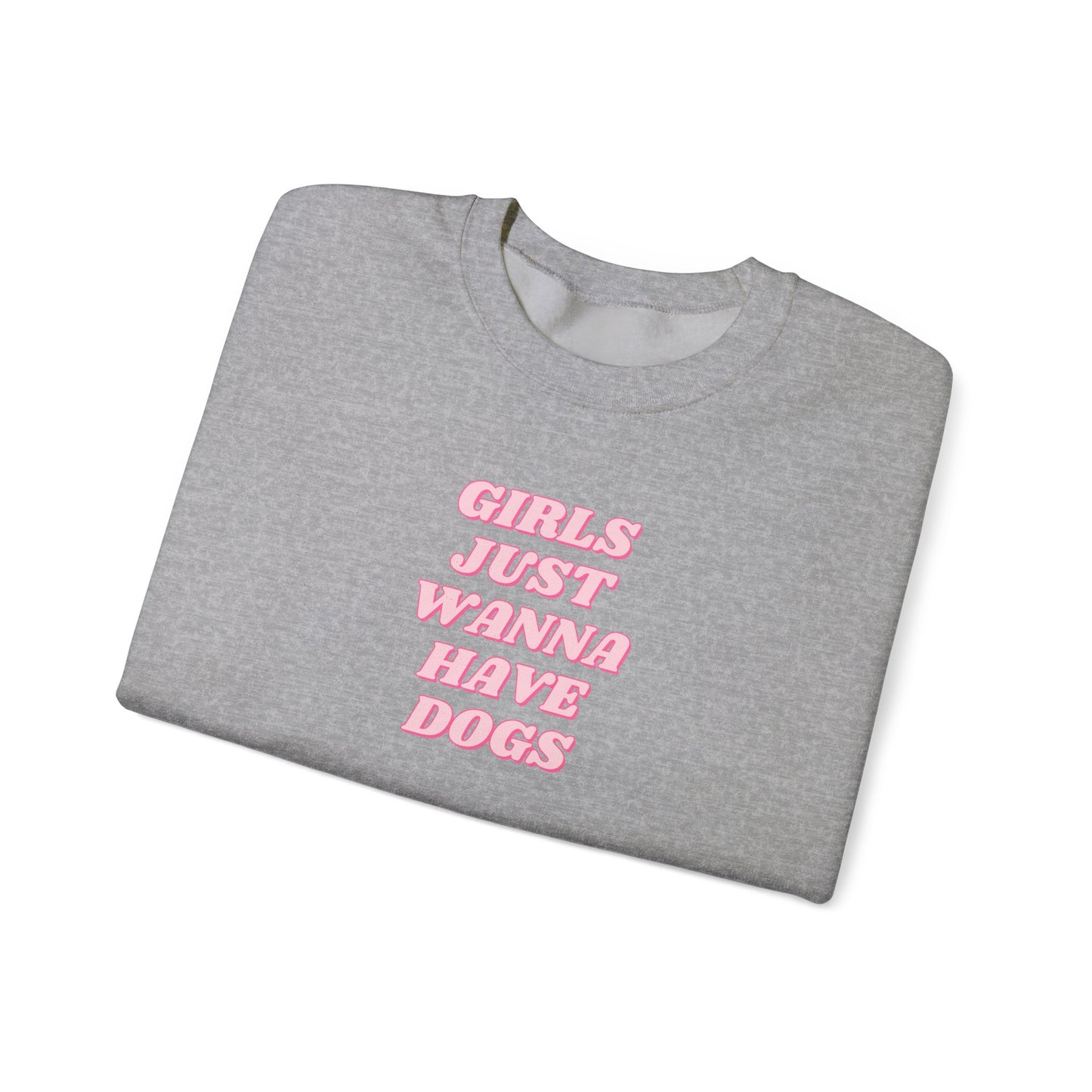 Girls Just Wanna Have Dogs Unisex Crewneck