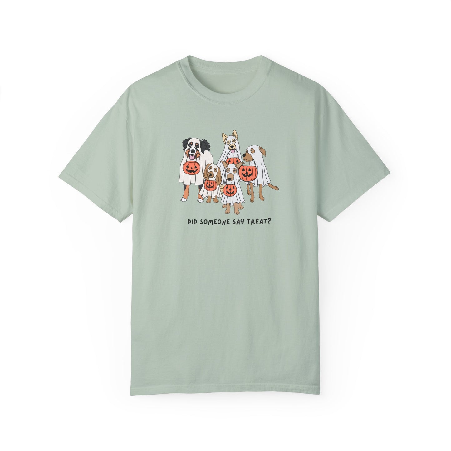 Did Someone Say Treat? Comfort Colors Tee