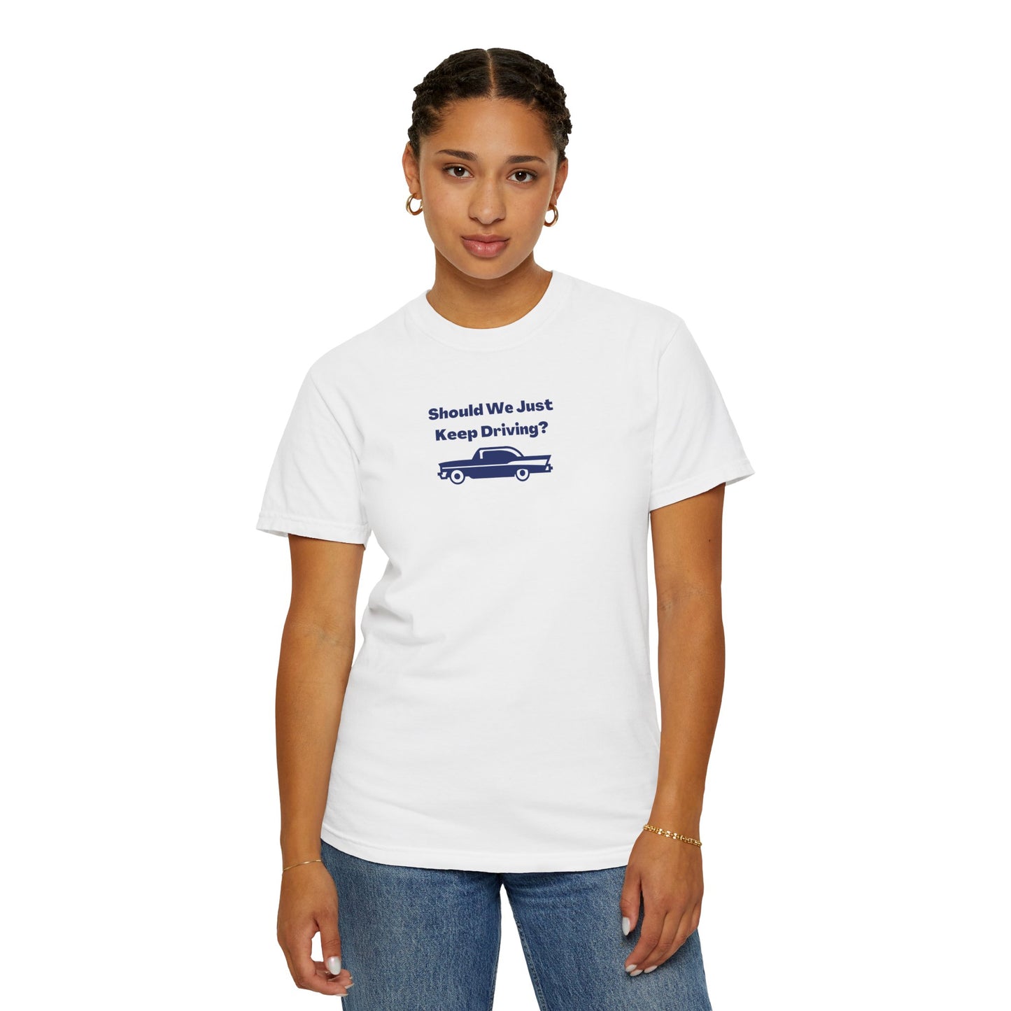 Keep Driving Comfort Colors Tee