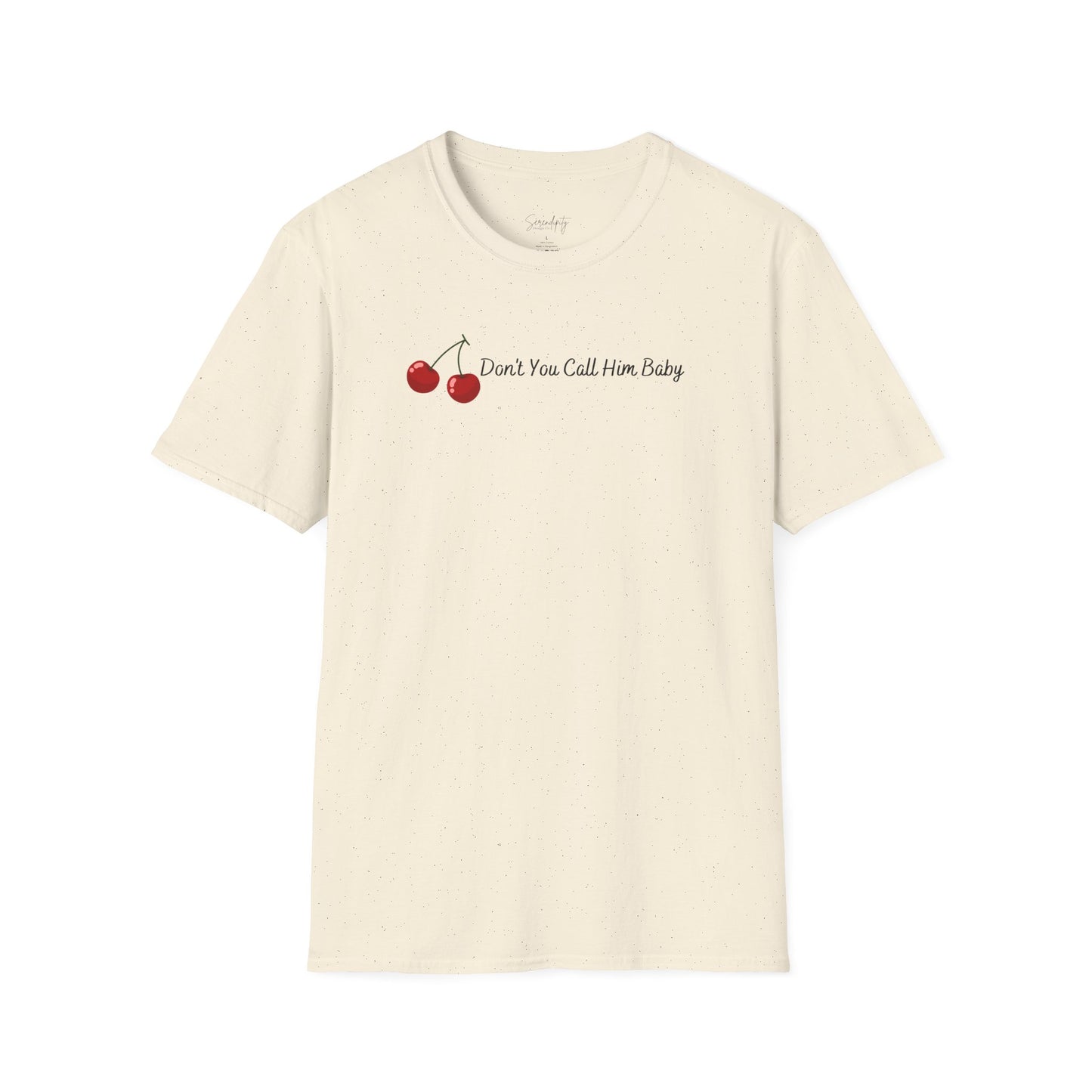 Don't You Call Him Baby Cherry Soft Style Tee