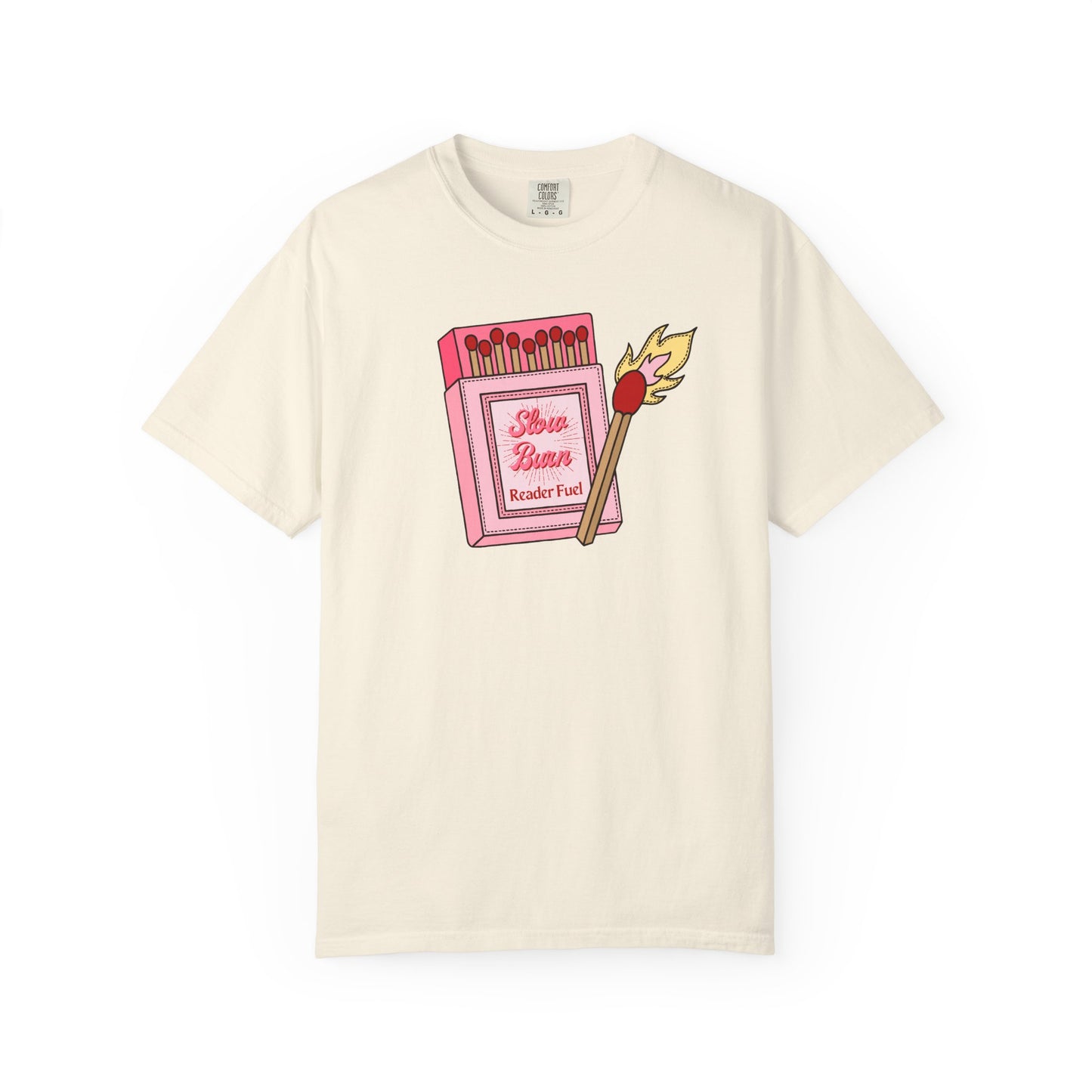 Slow Burn Matches Comfort Colors Tee