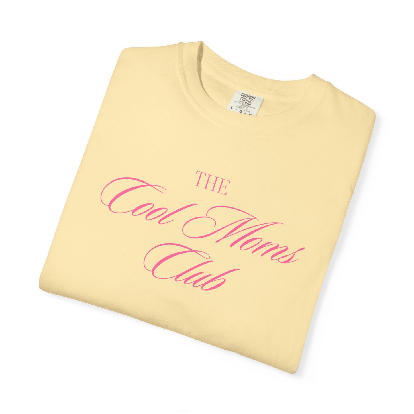 The Cool Moms Club Comfort Colors Tee