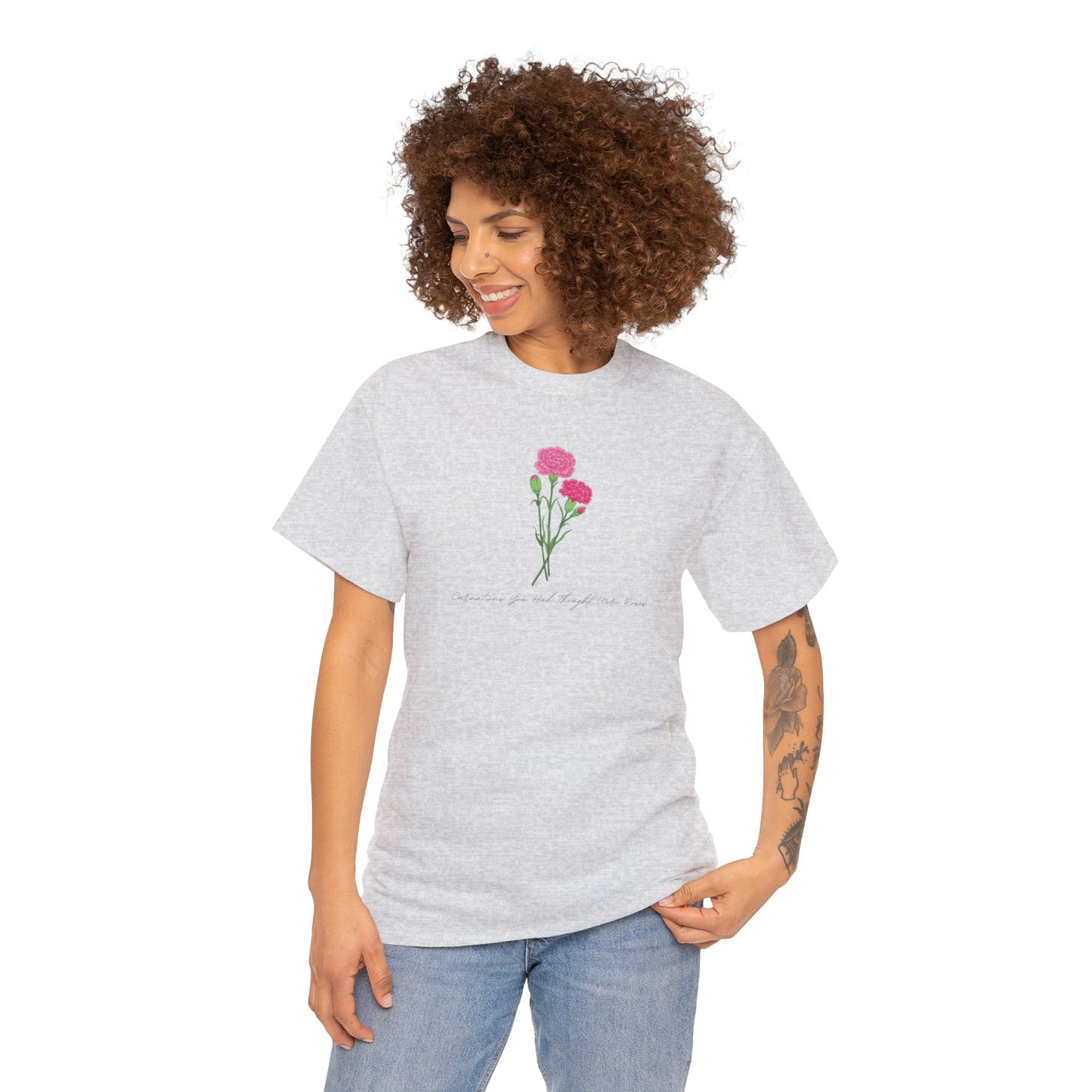 Carnations You Had Thought Were Roses Unisex Tee