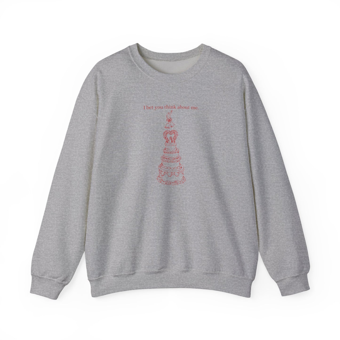 I Bet You Think About Me Crewneck Sweatshirt