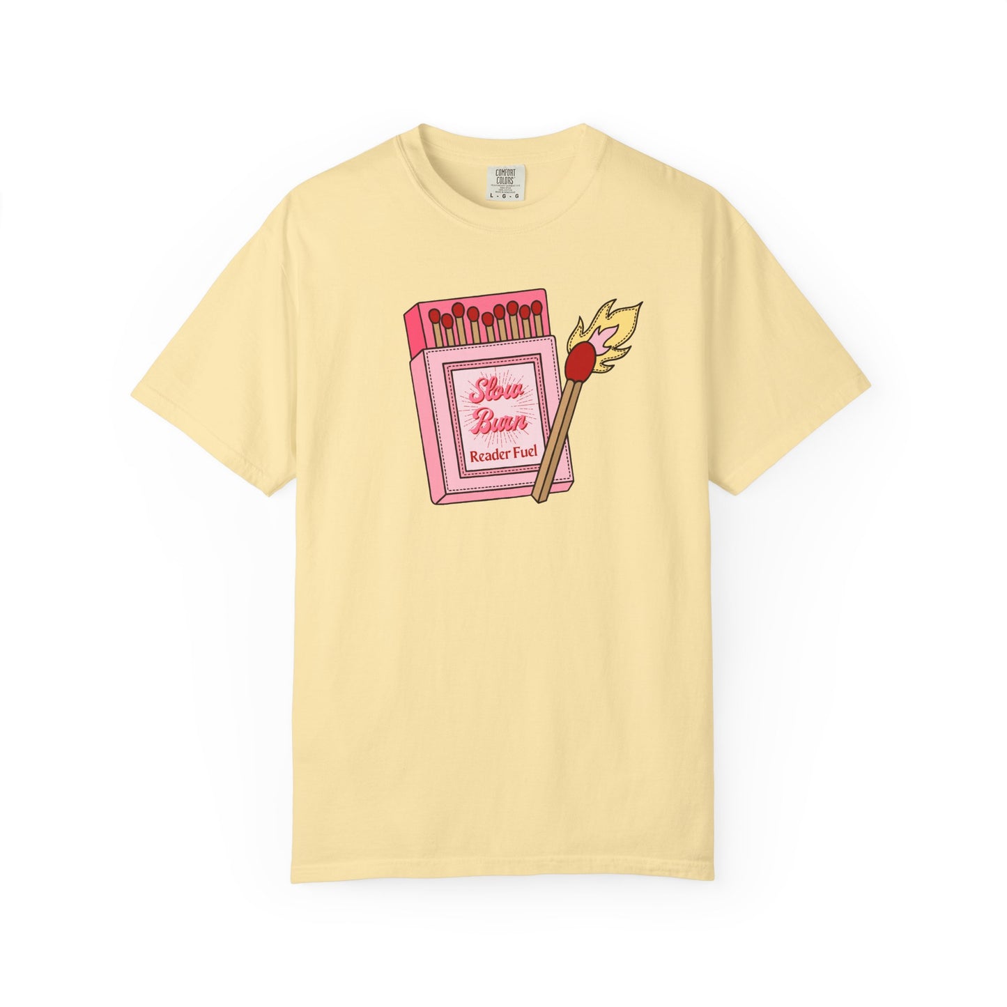 Slow Burn Matches Comfort Colors Tee