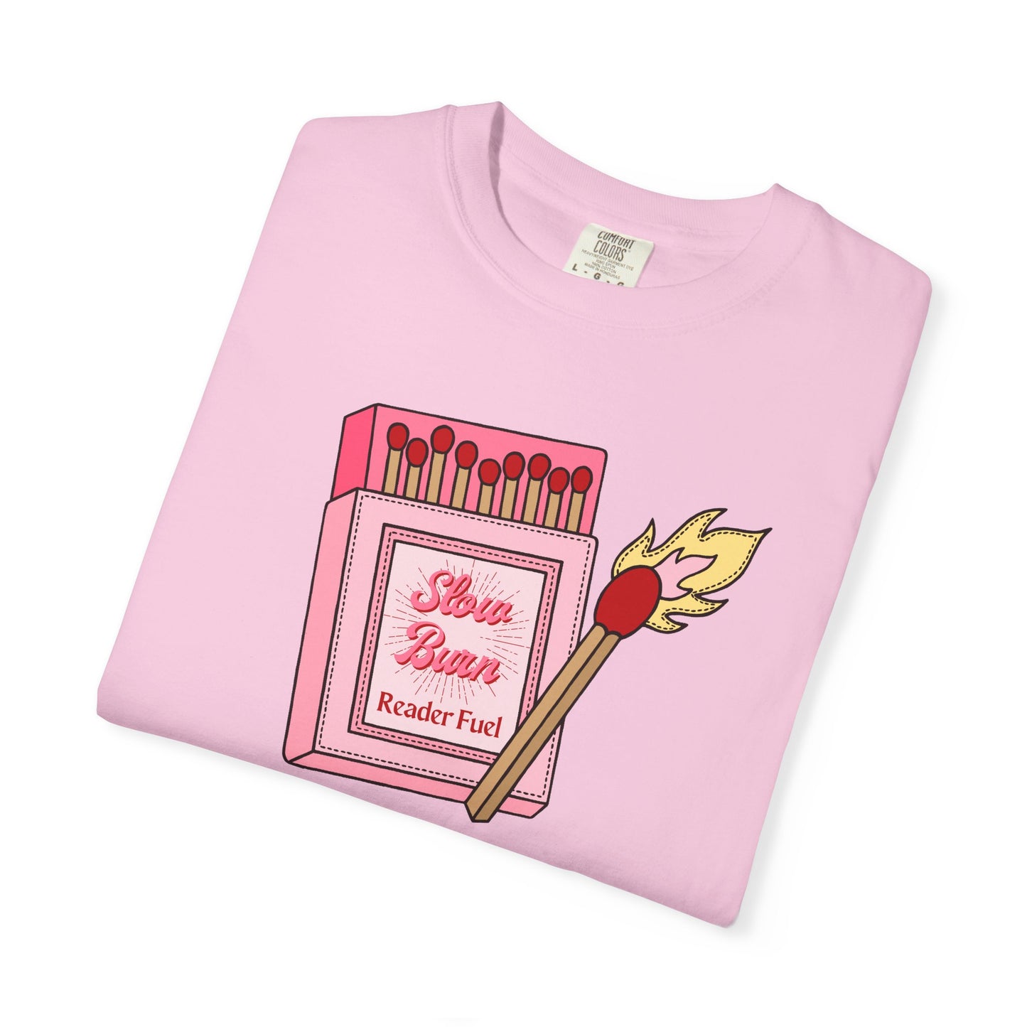 Slow Burn Matches Comfort Colors Tee