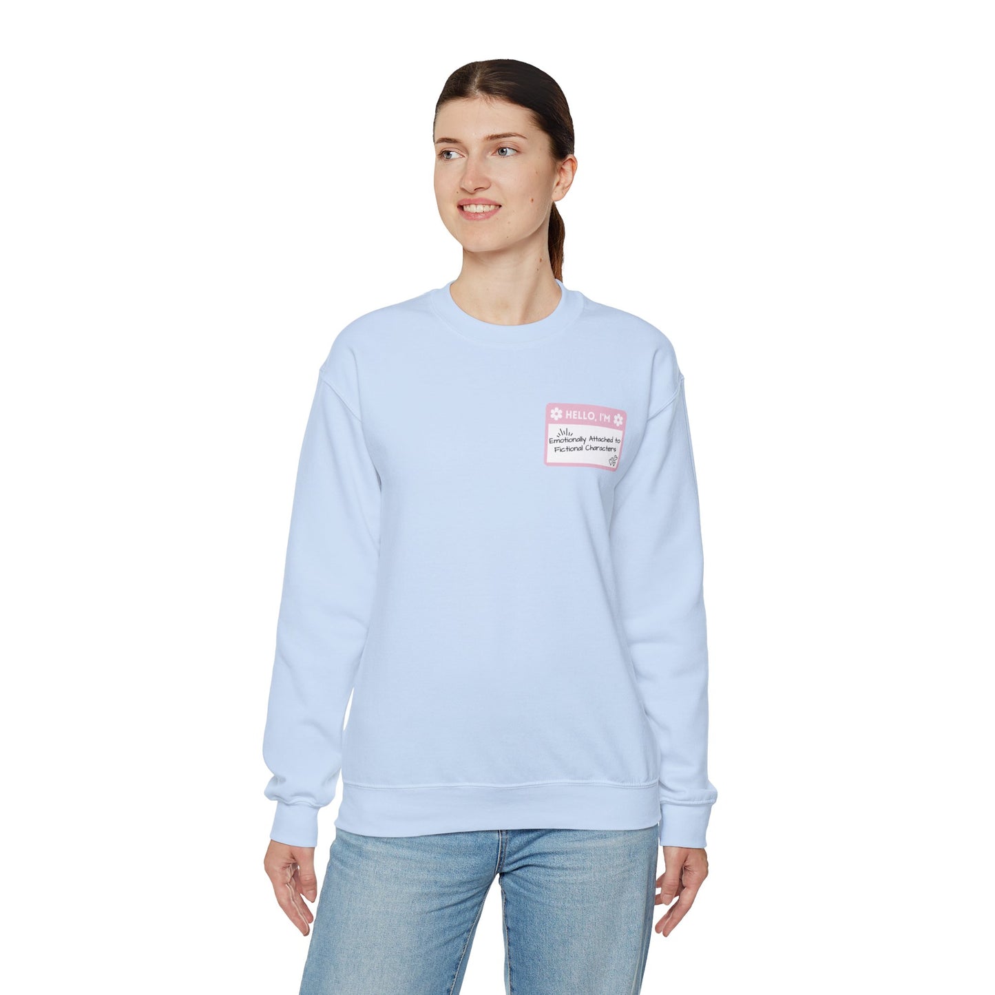 Emotionally Attached to Fictional Characters Name Tag Pink Unisex Crewneck