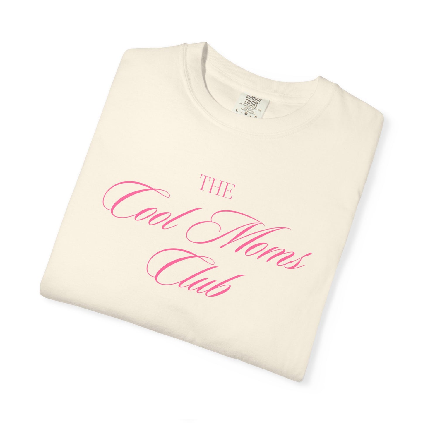 The Cool Moms Club Comfort Colors Tee