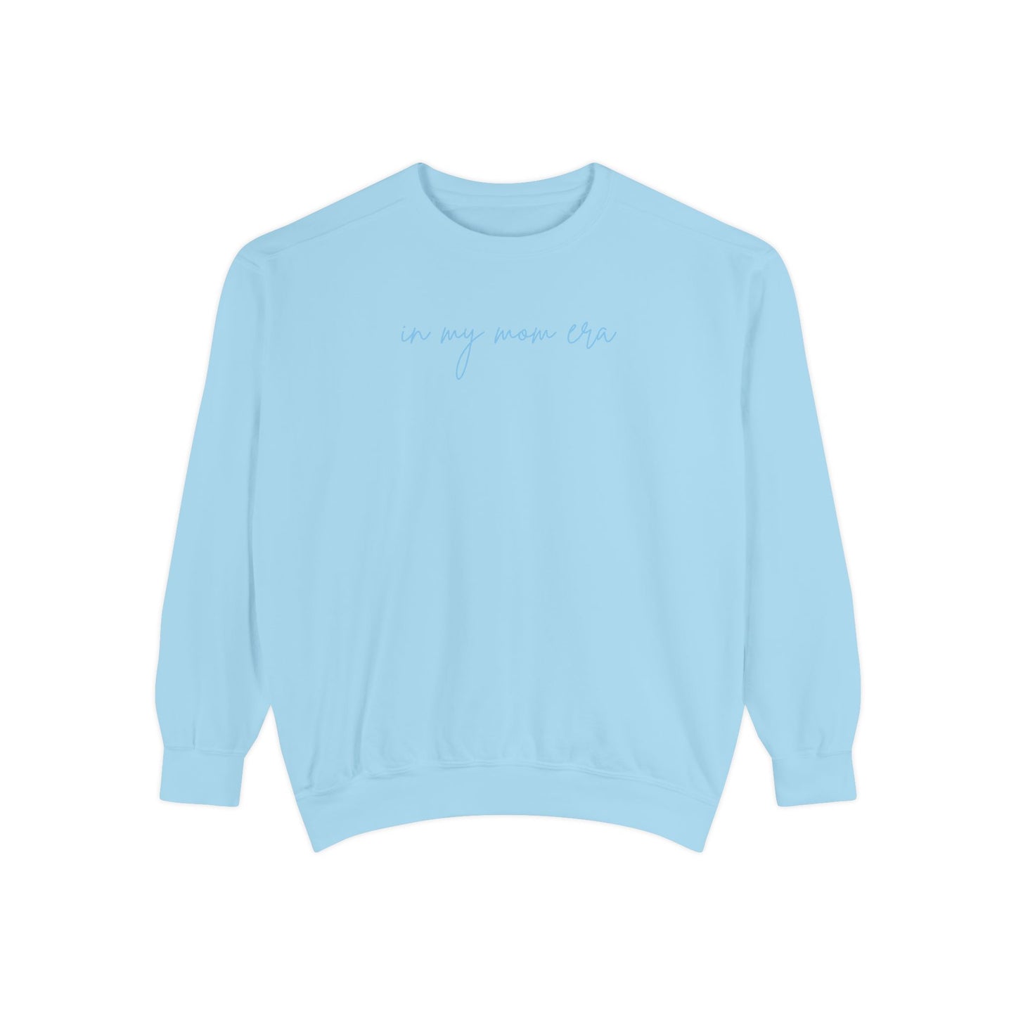 In My Mom Era Comfort Colors Sweatshirt