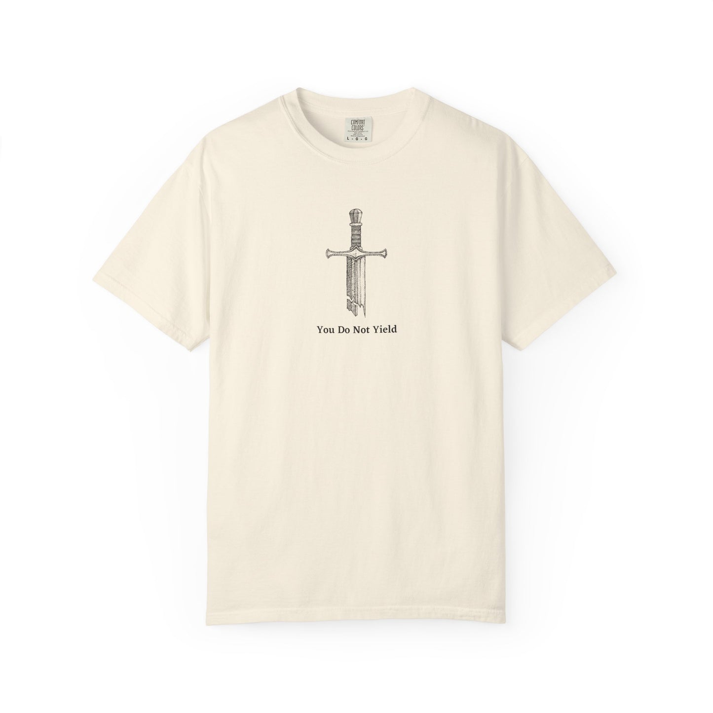 You Do Not Yield Comfort Colors Tee