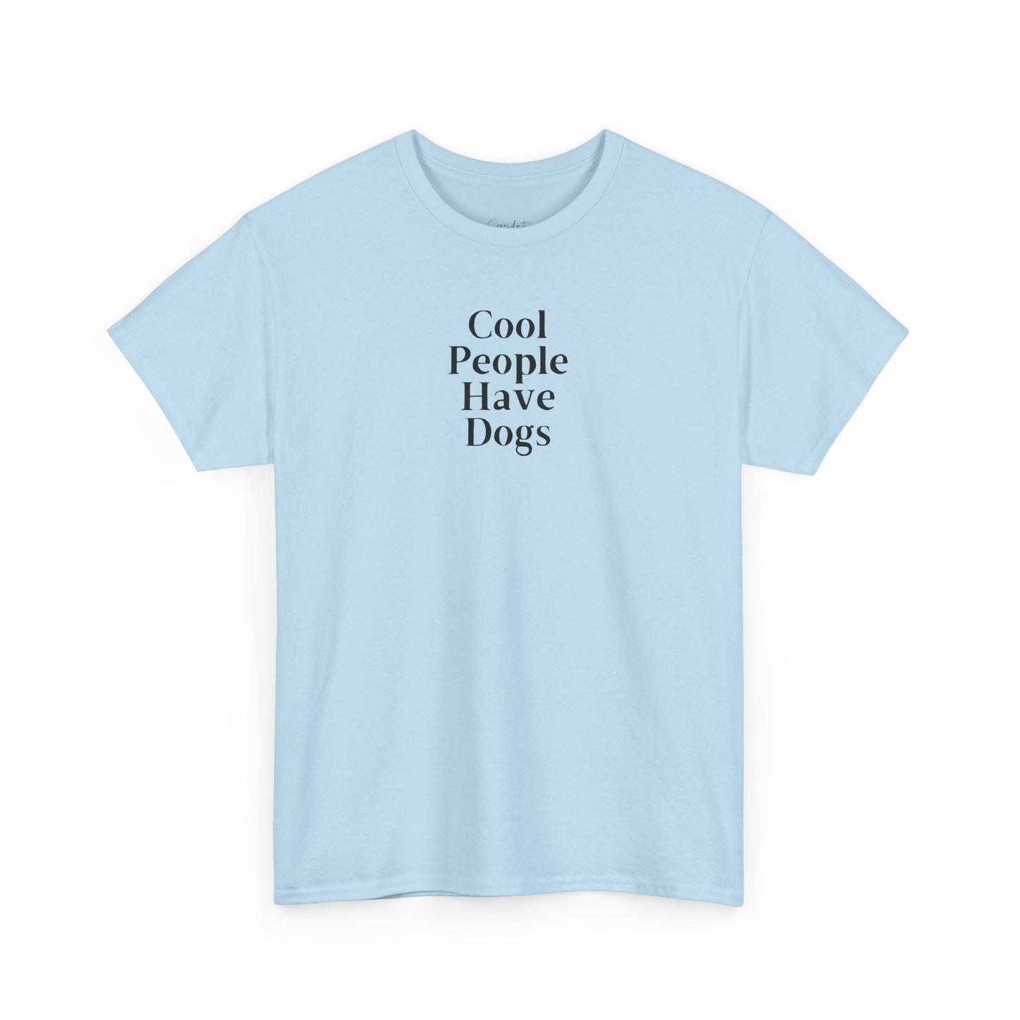 Cool People Have Dogs Unisex Tee