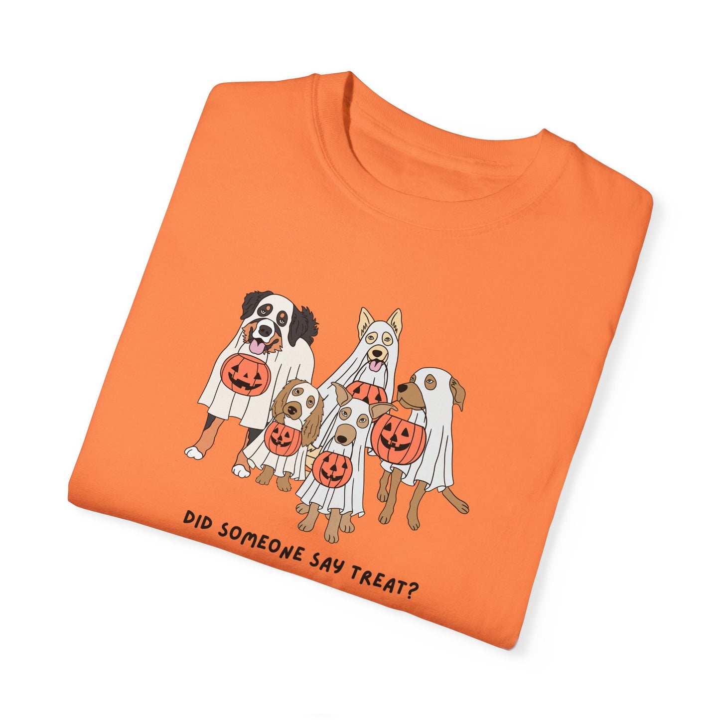 Did Someone Say Treat? Comfort Colors Tee