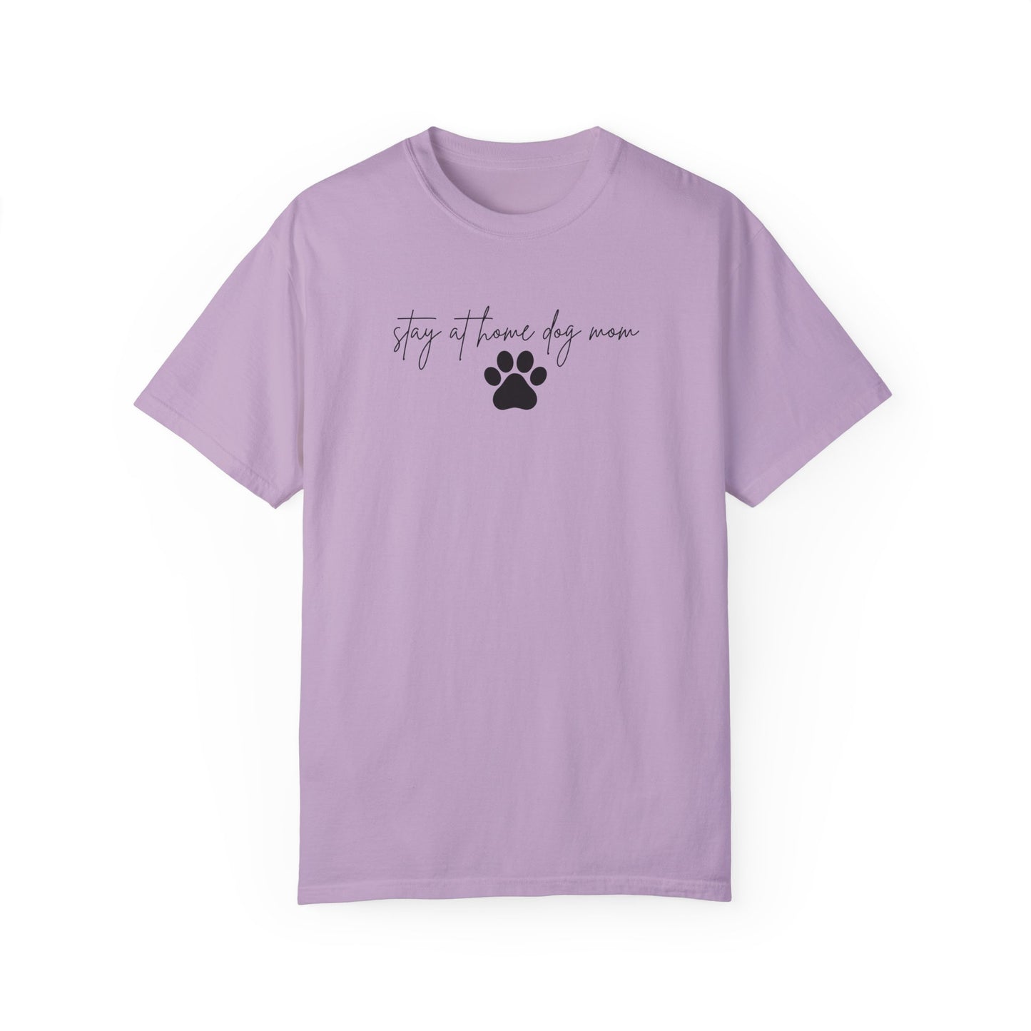 Stay at Home Dog Mom Comfort Colors Tee