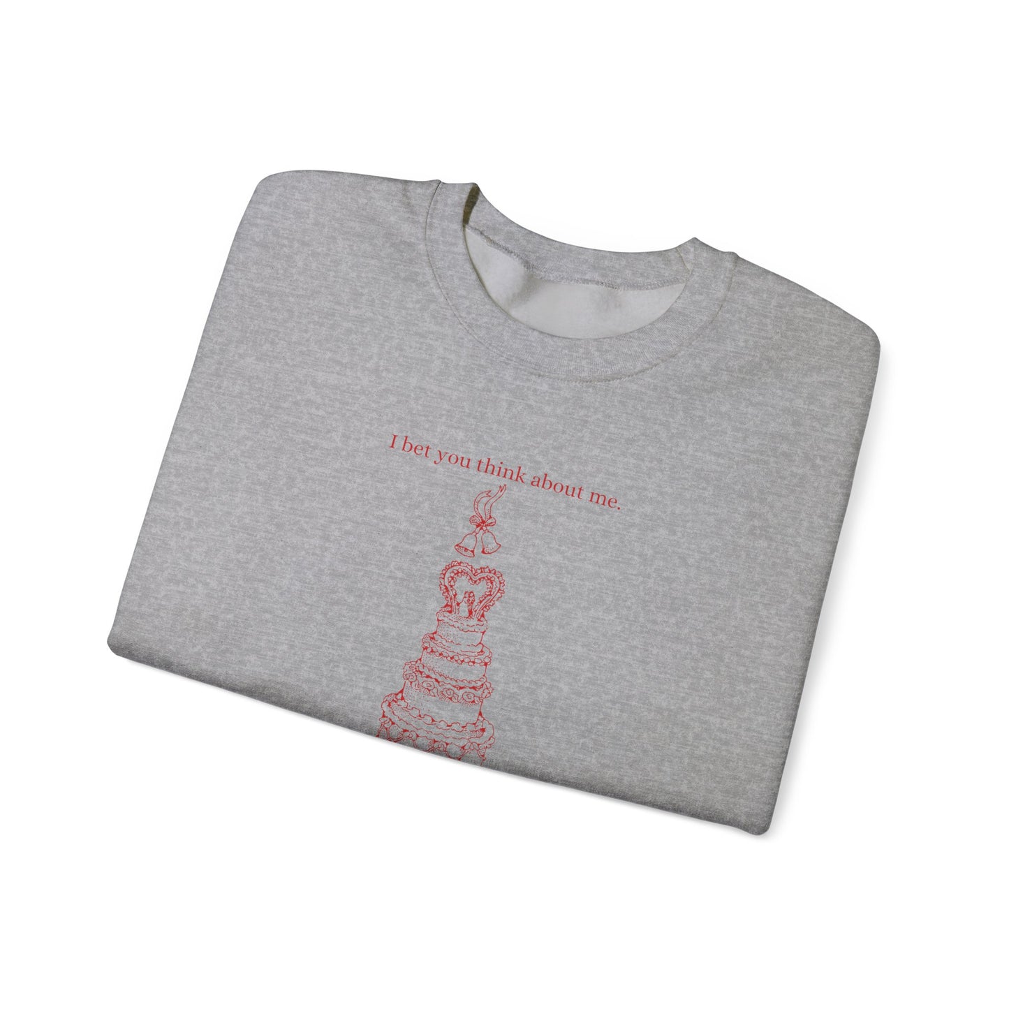 I Bet You Think About Me Crewneck Sweatshirt
