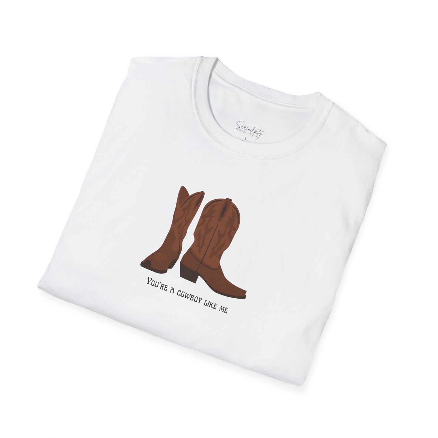 You're a Cowboy Like Me Soft Style Tee