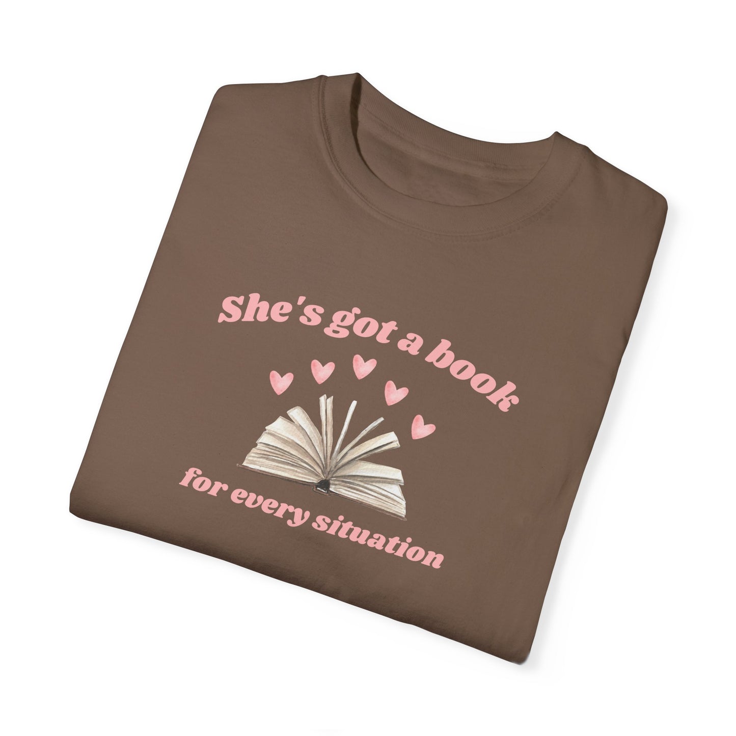 She's Got a Book For Every Situation Comfort Colors Tee