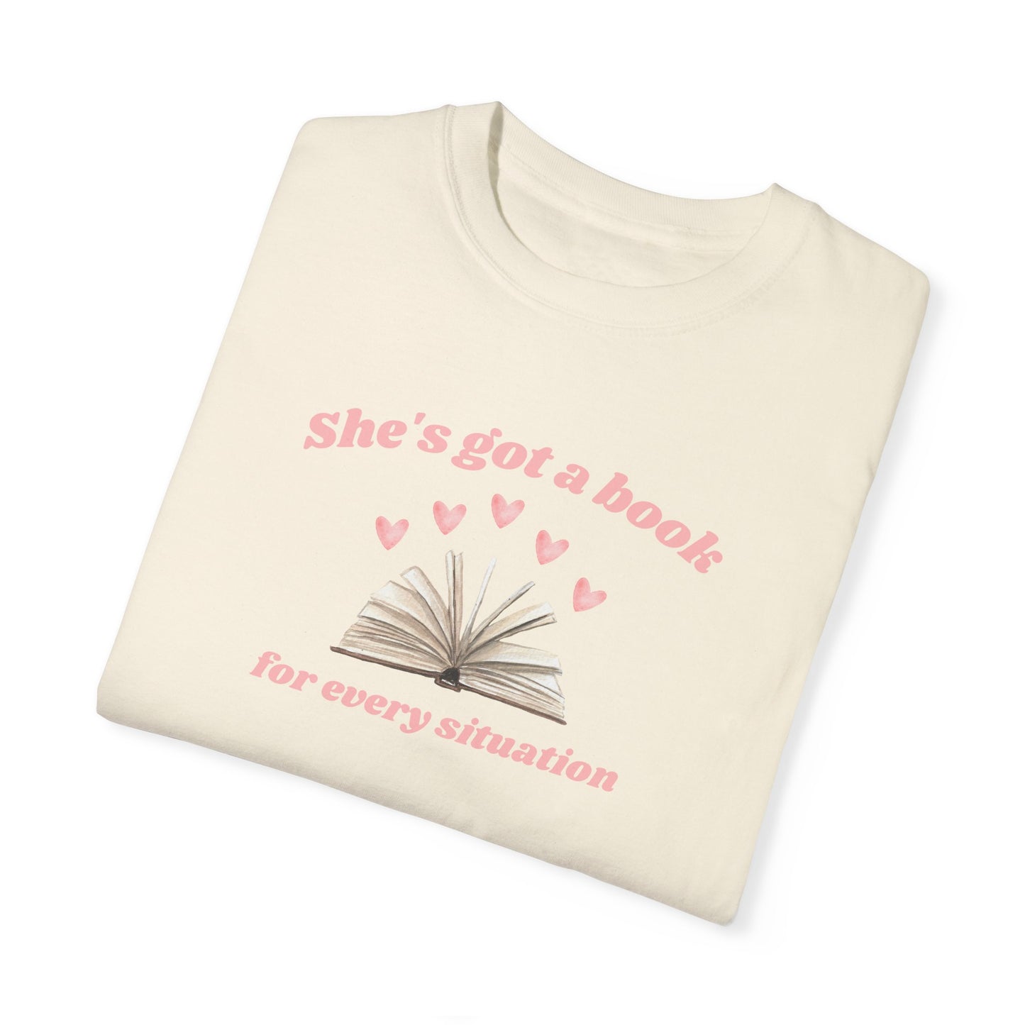 She's Got a Book For Every Situation Comfort Colors Tee