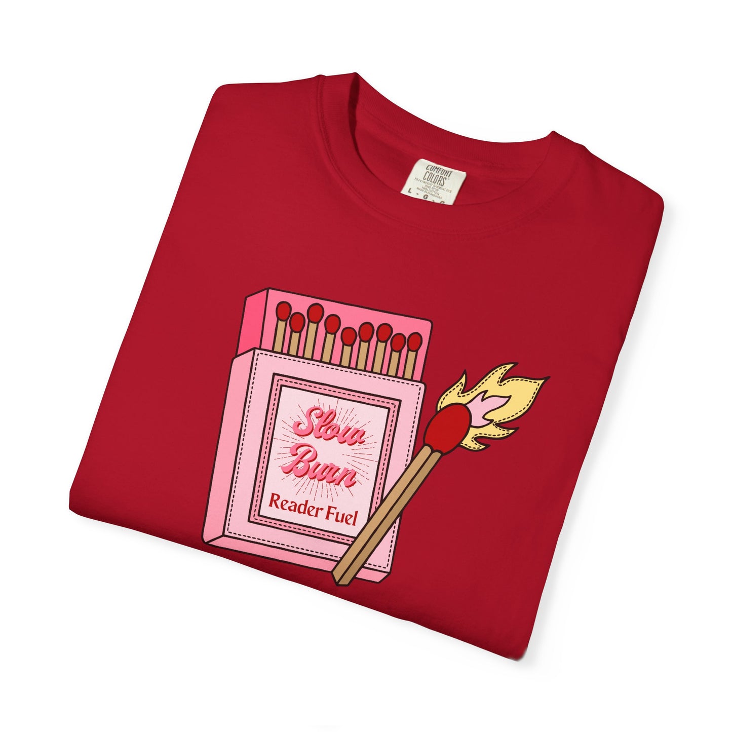 Slow Burn Matches Comfort Colors Tee