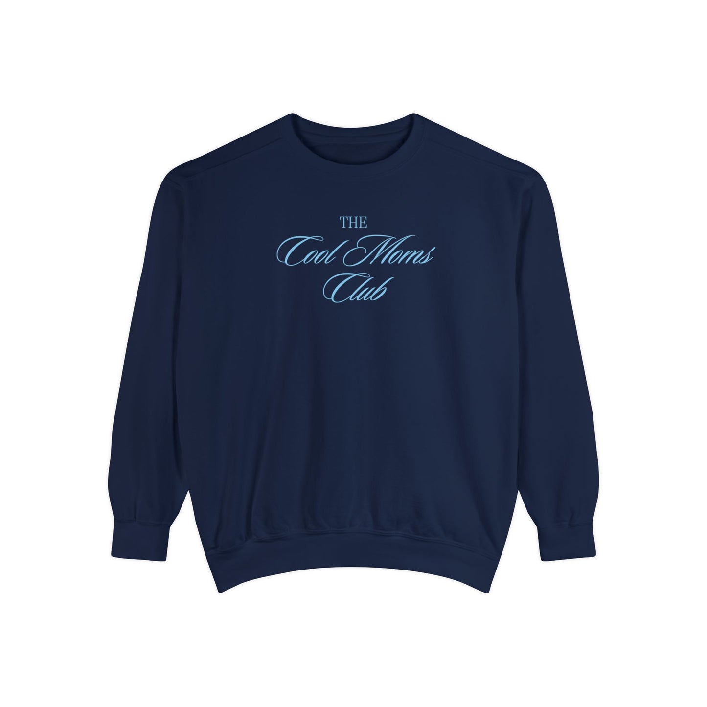 The Cool Moms Club Comfort Colors Sweatshirt