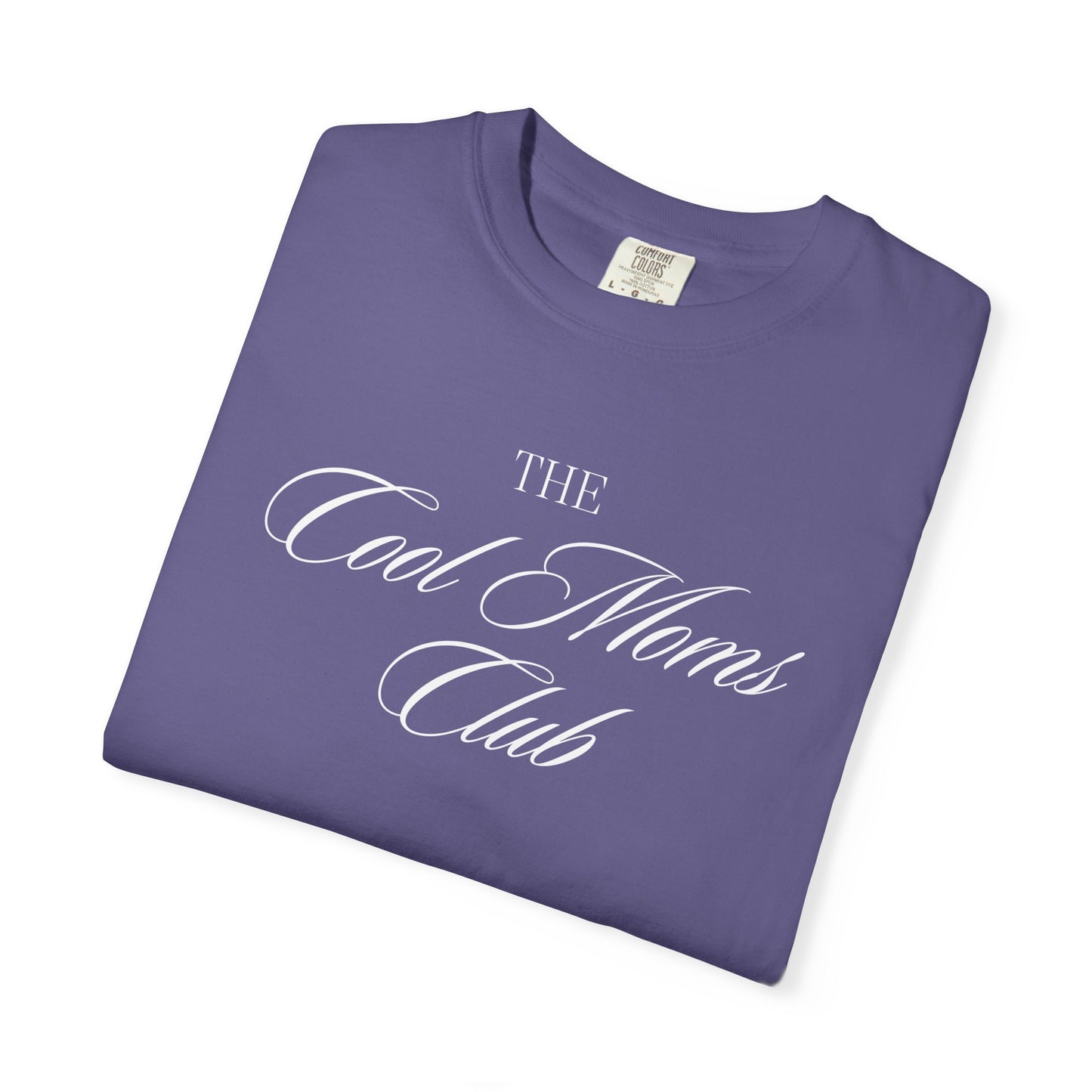 The Cool Moms Club Comfort Colors Tee