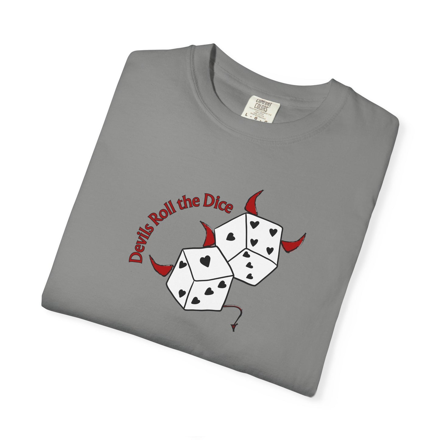 Devils Roll The Dice Comfort Colors Tee