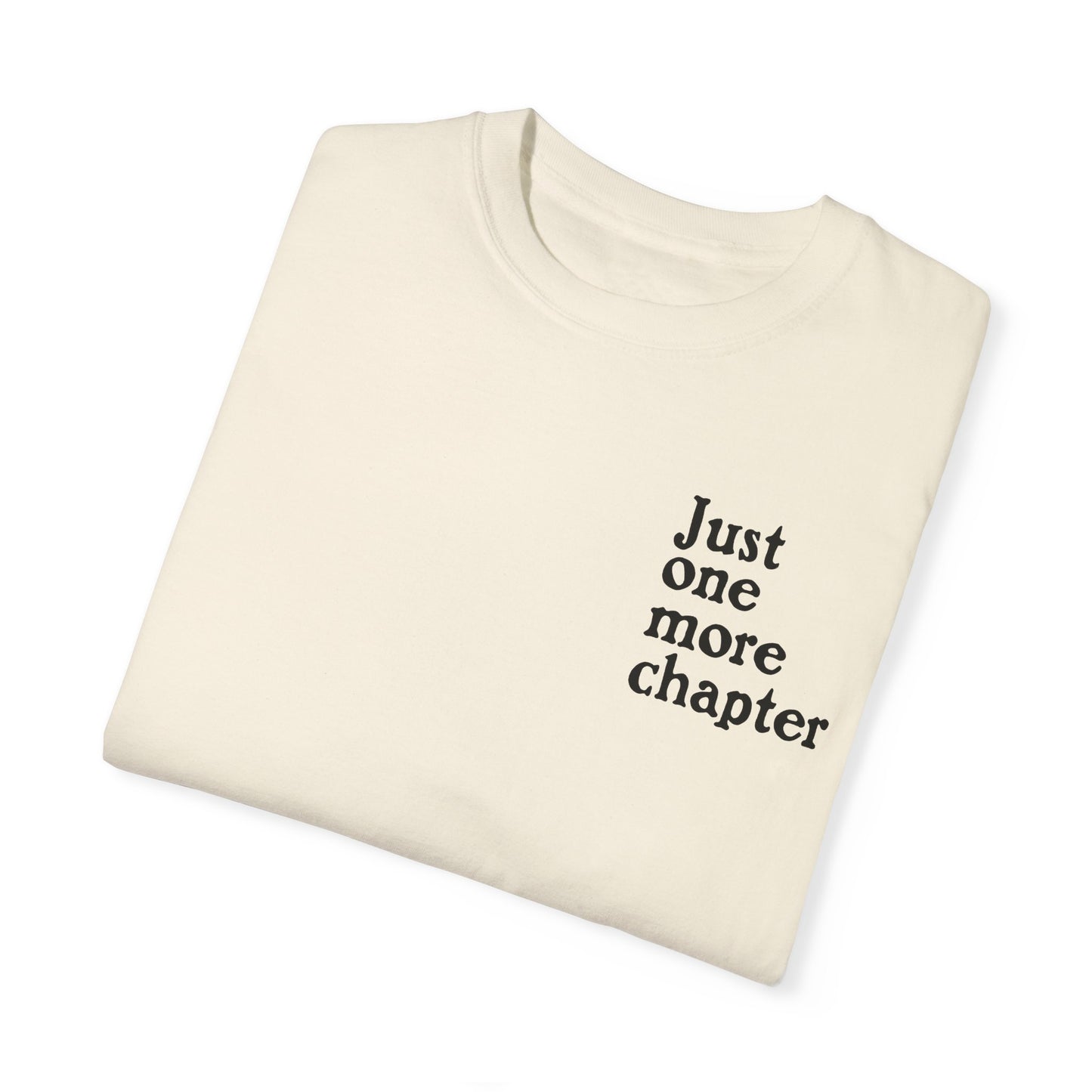 Just One More Chapter Comfort Colors Tee